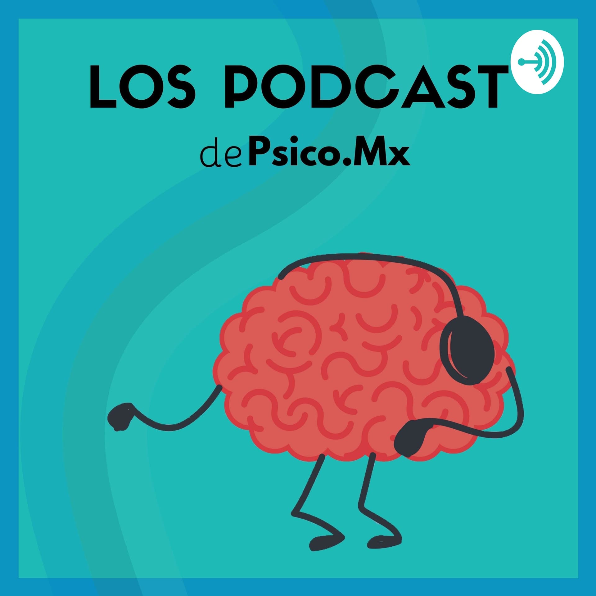Psicología y Bienestar |El podcast de Psico.Mx - Podcasts