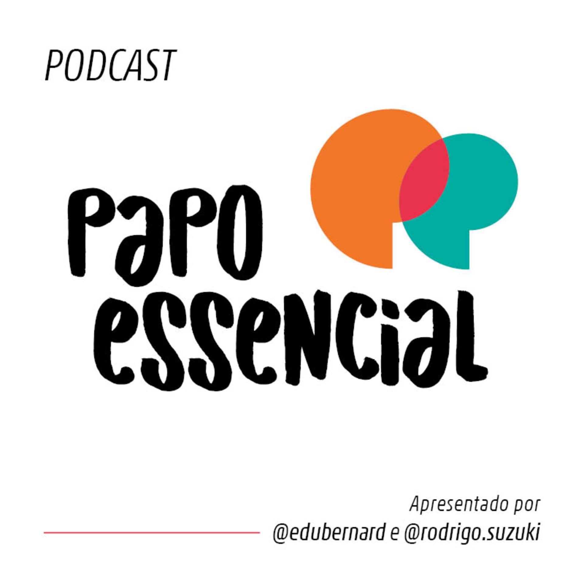 Papo Essencial - Podcasts