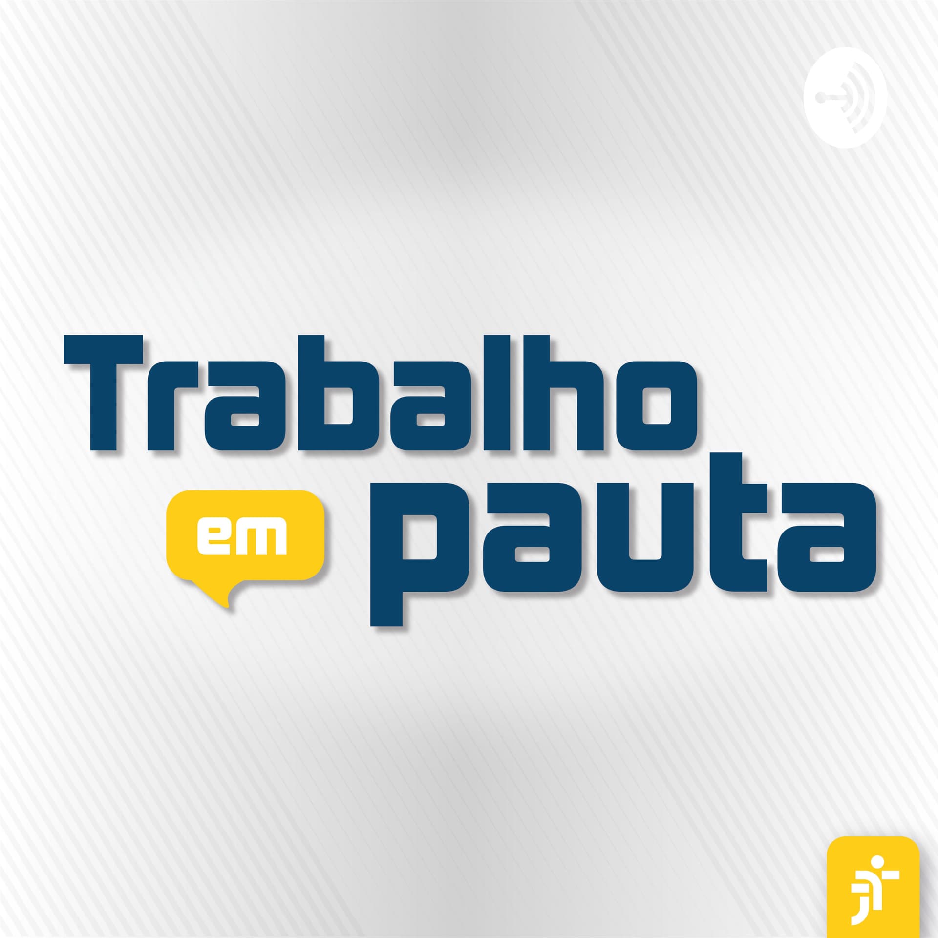 Trabalho em pauta - Podcasts