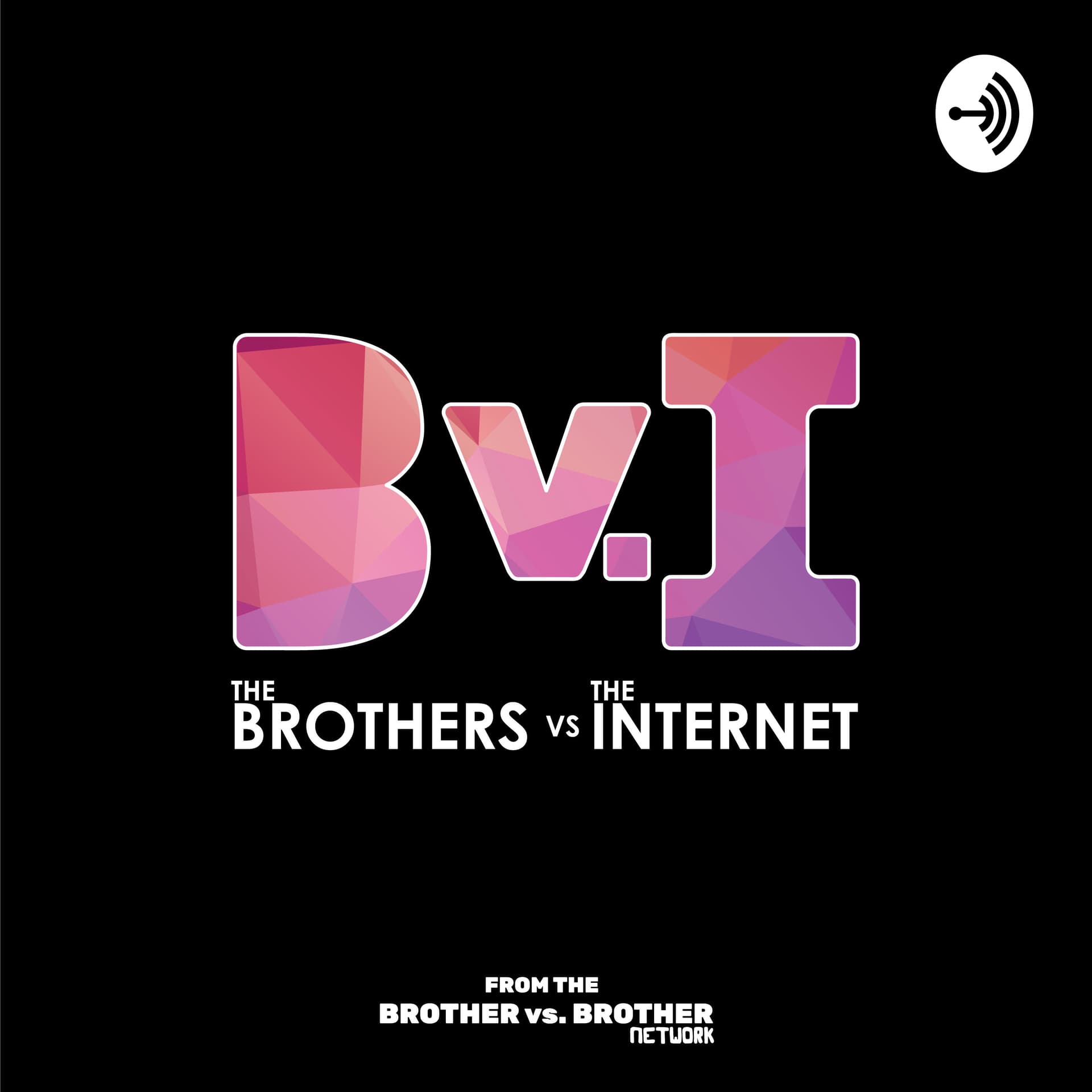 The Brothers Vs The Internet - Podcasts
