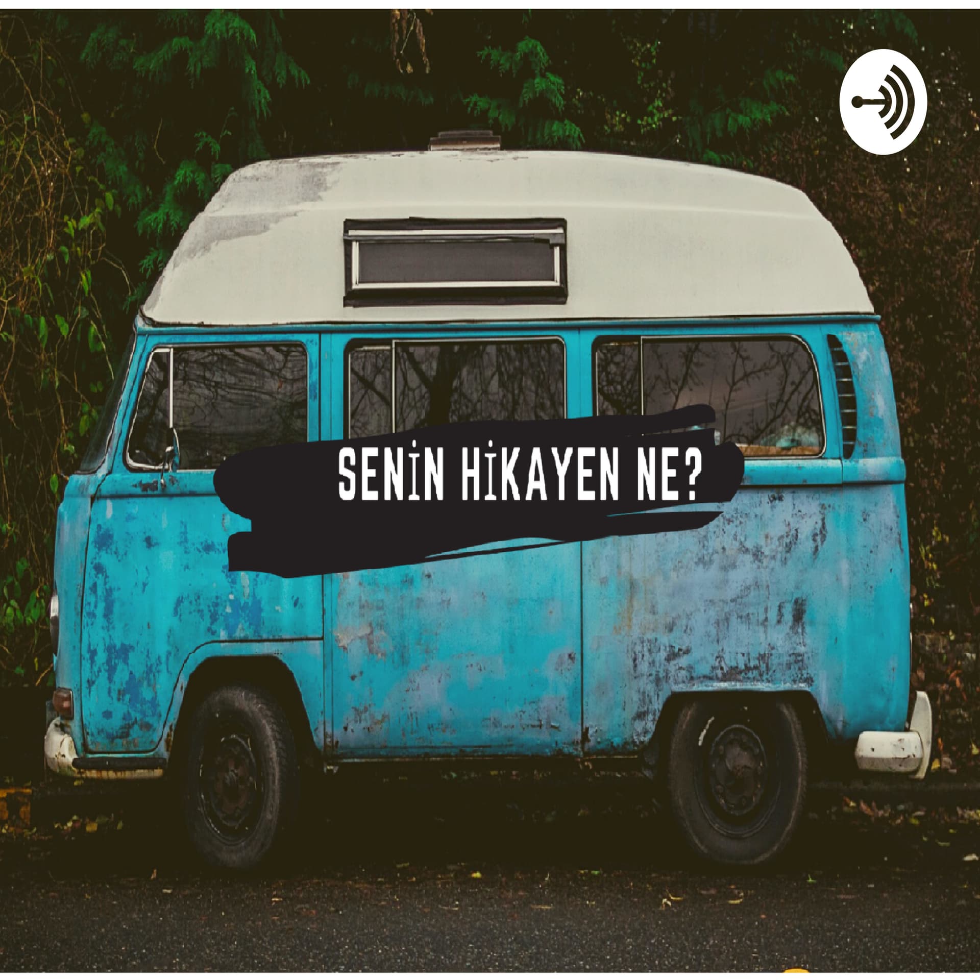 Senin Hikayen Ne? - Podcasts