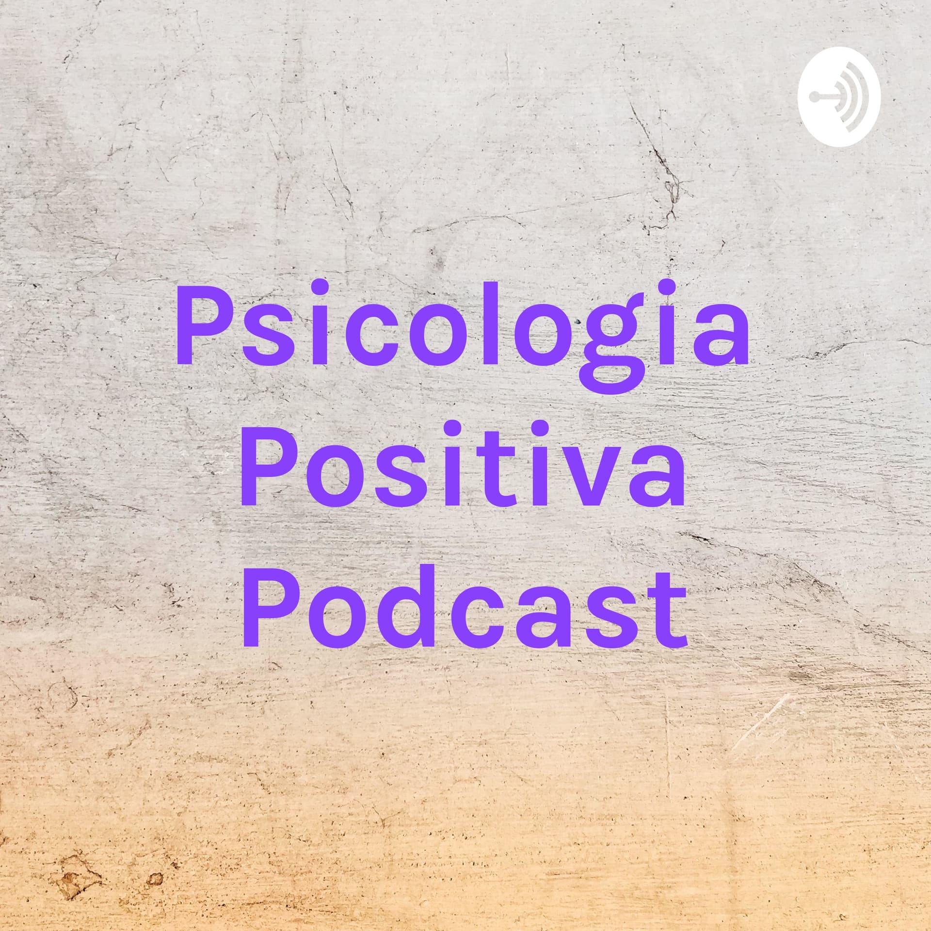 Psicologia Positiva Podcast - Podcasts