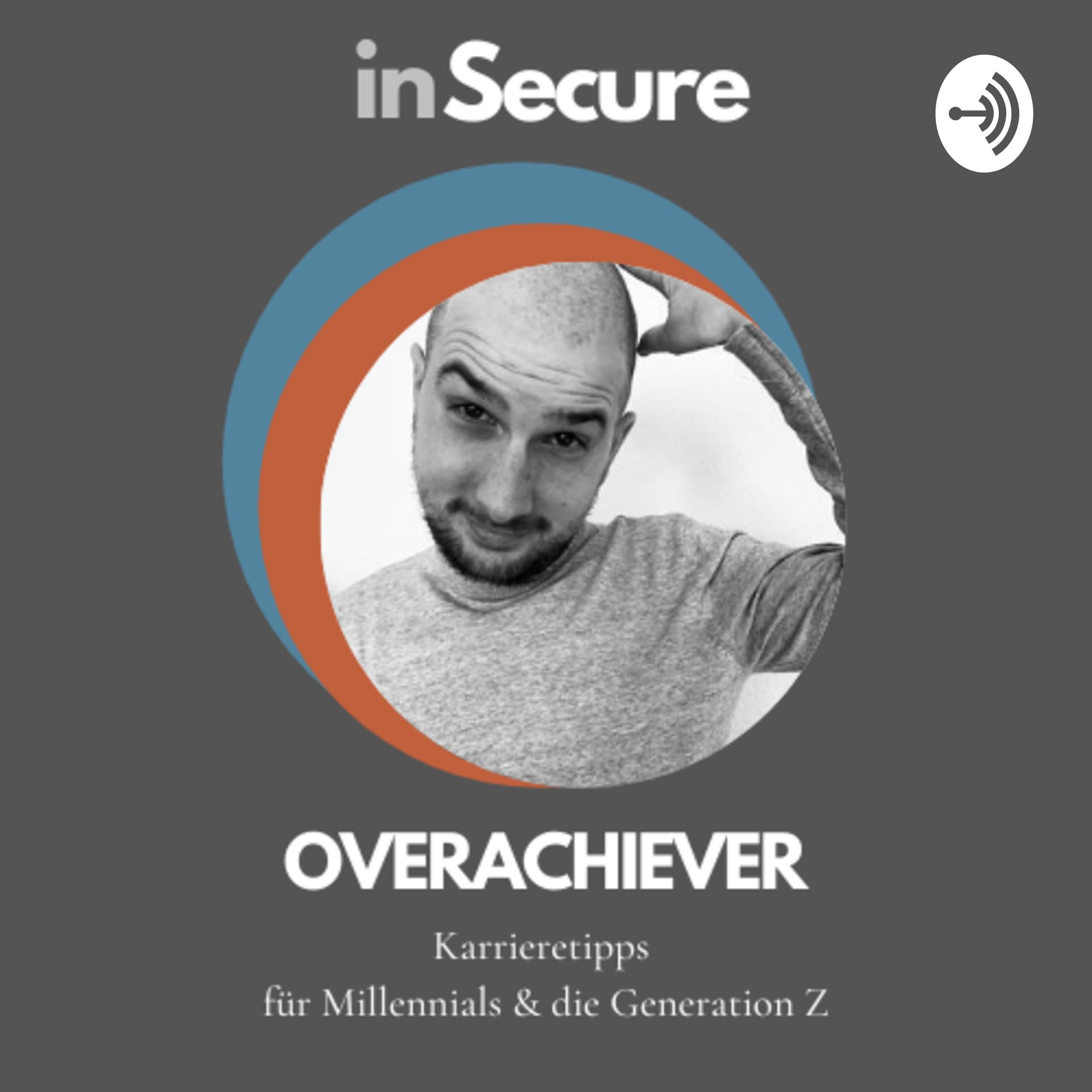 inSecure Overachiever Podcast - Karrieretipps für Millennials & die Generation Z - Podcasts