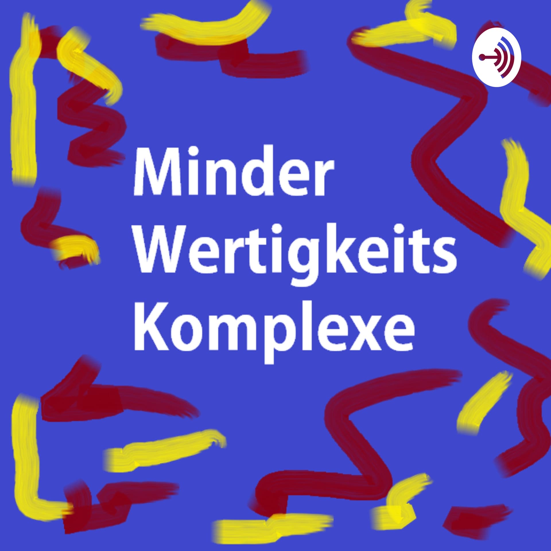 Minderwertigkeitskomplexe - Podcasts