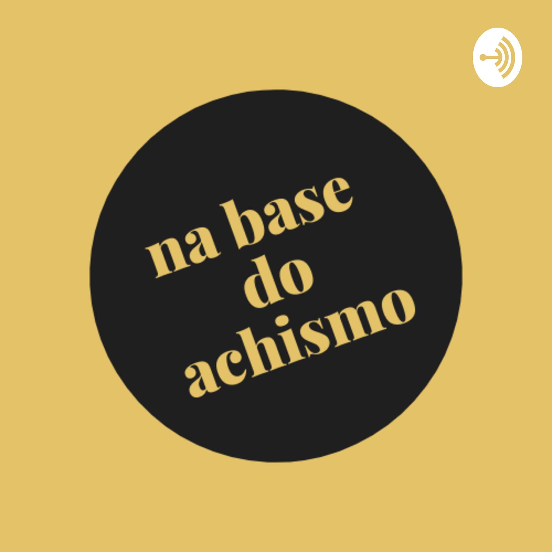 Na Base do Achismo - Podcasts