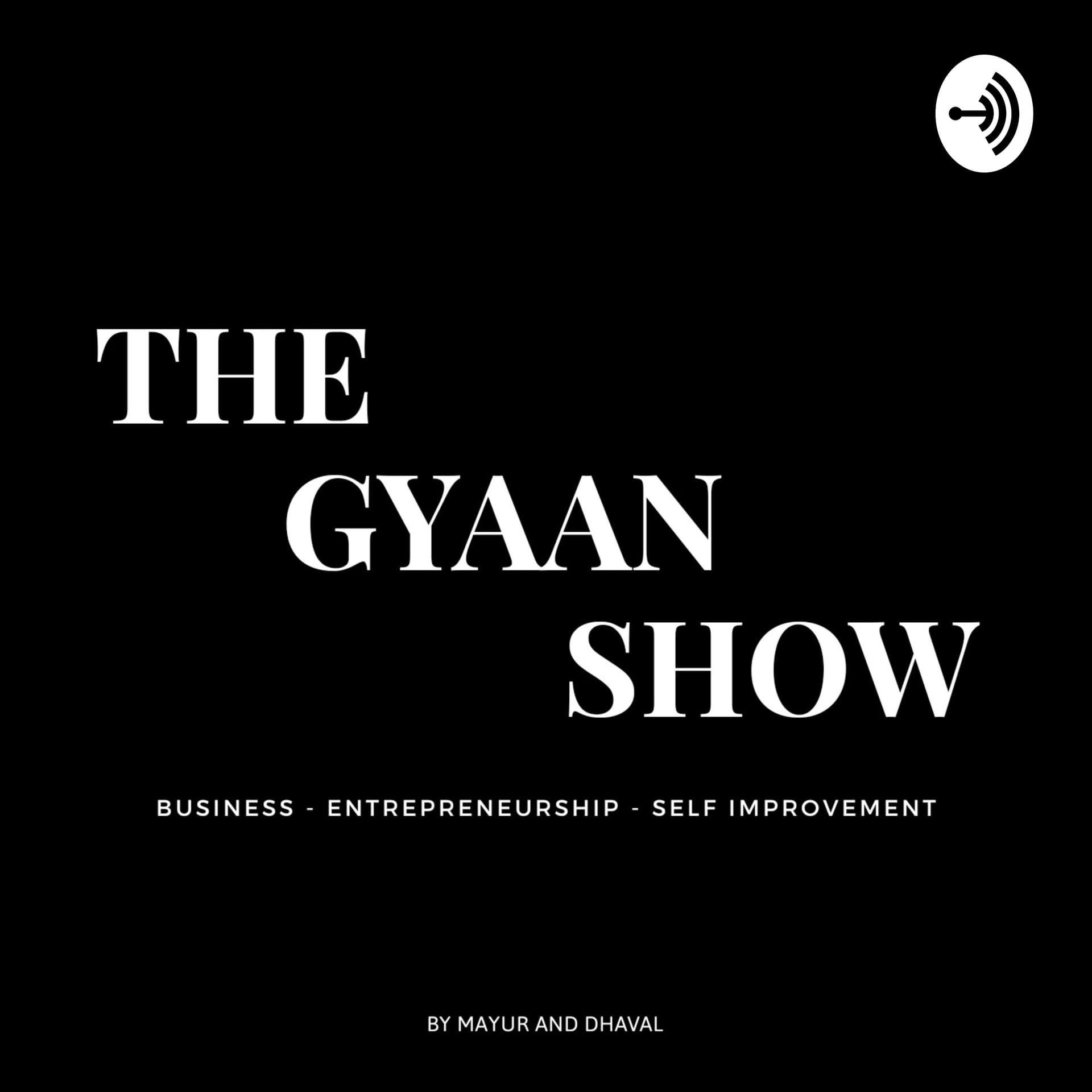 The Gyaan Show Podcast - Podcasts