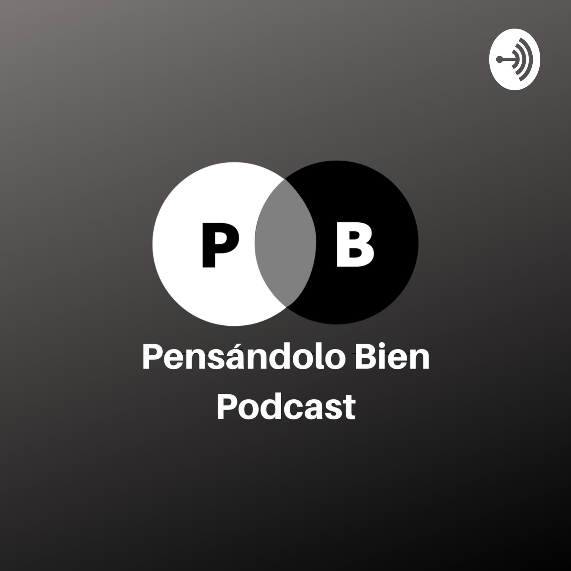 Pensándolo Bien Podcast