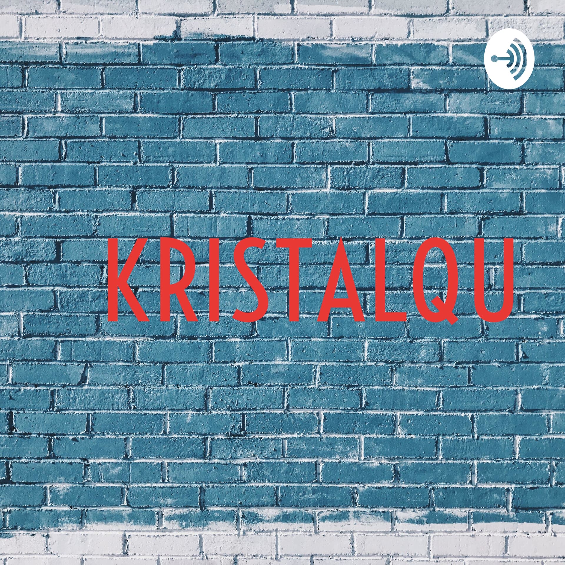 KRISTALQU - Podcasts