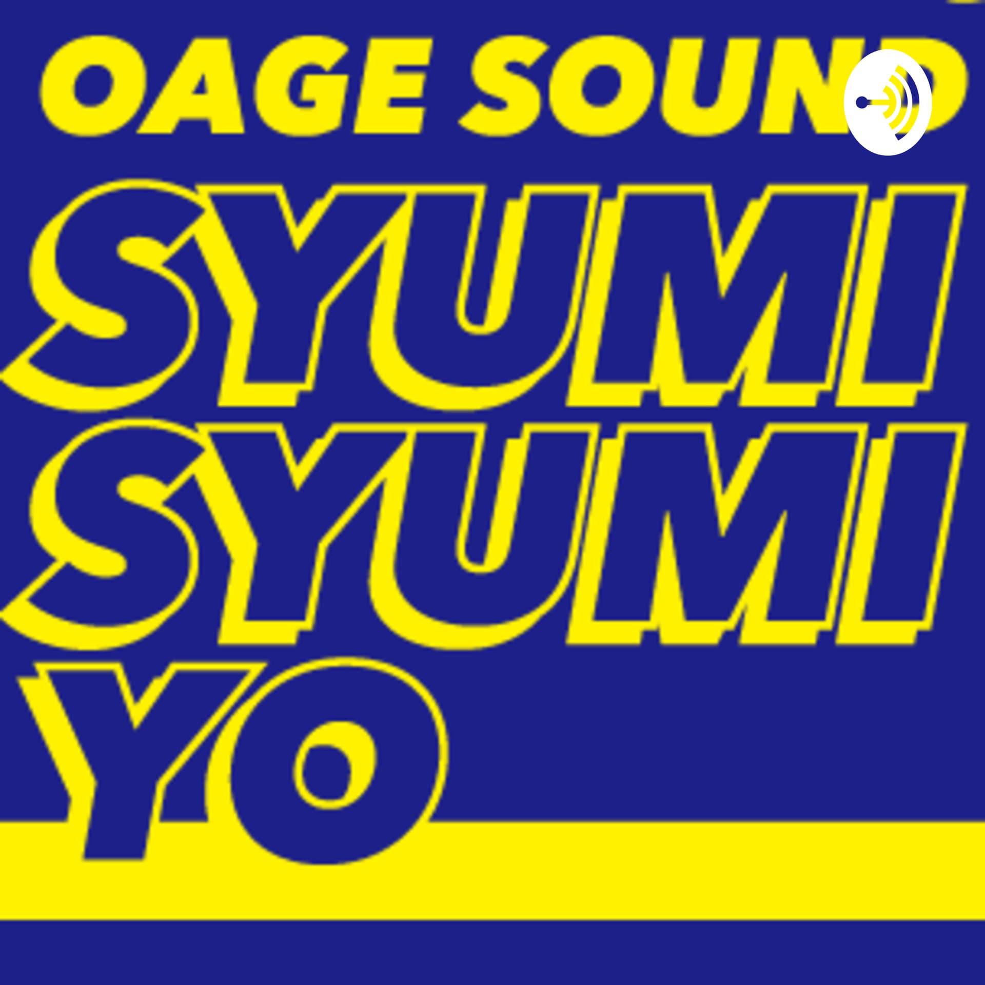 SYUMI SYUMI YO - Podcasts