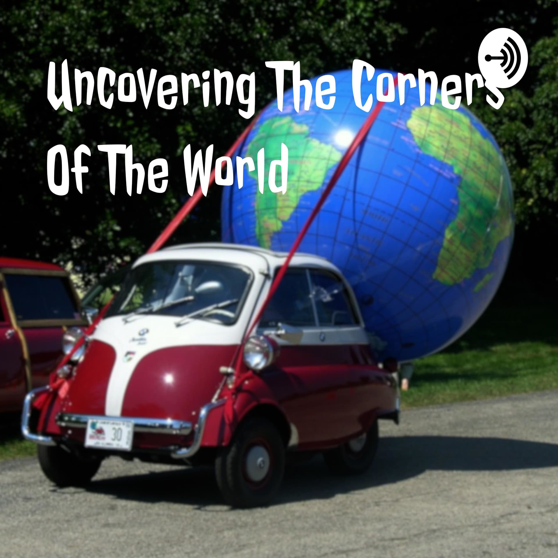Uncovering The Corners Of The World - Podcasts