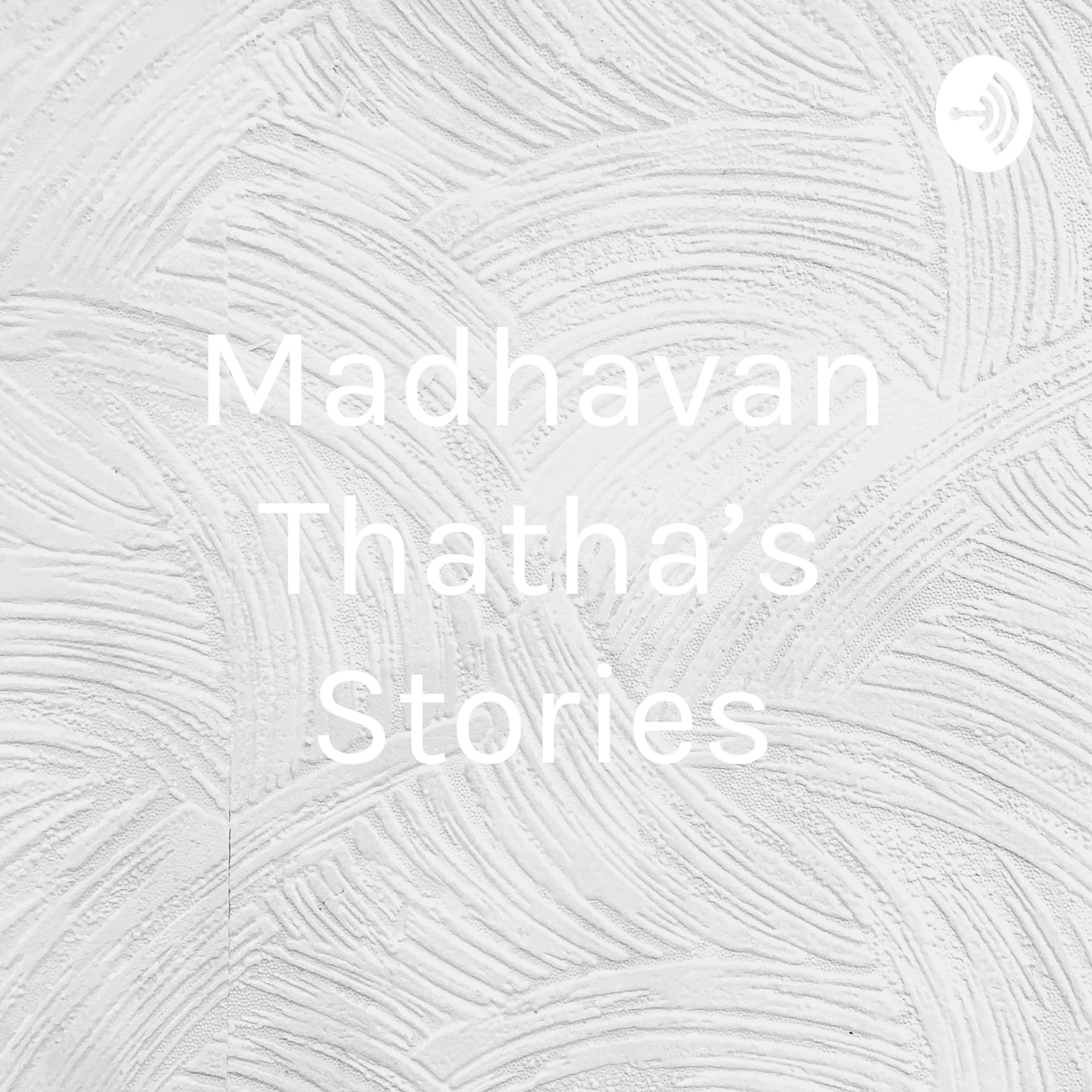 Madhavan Thatha's Stories