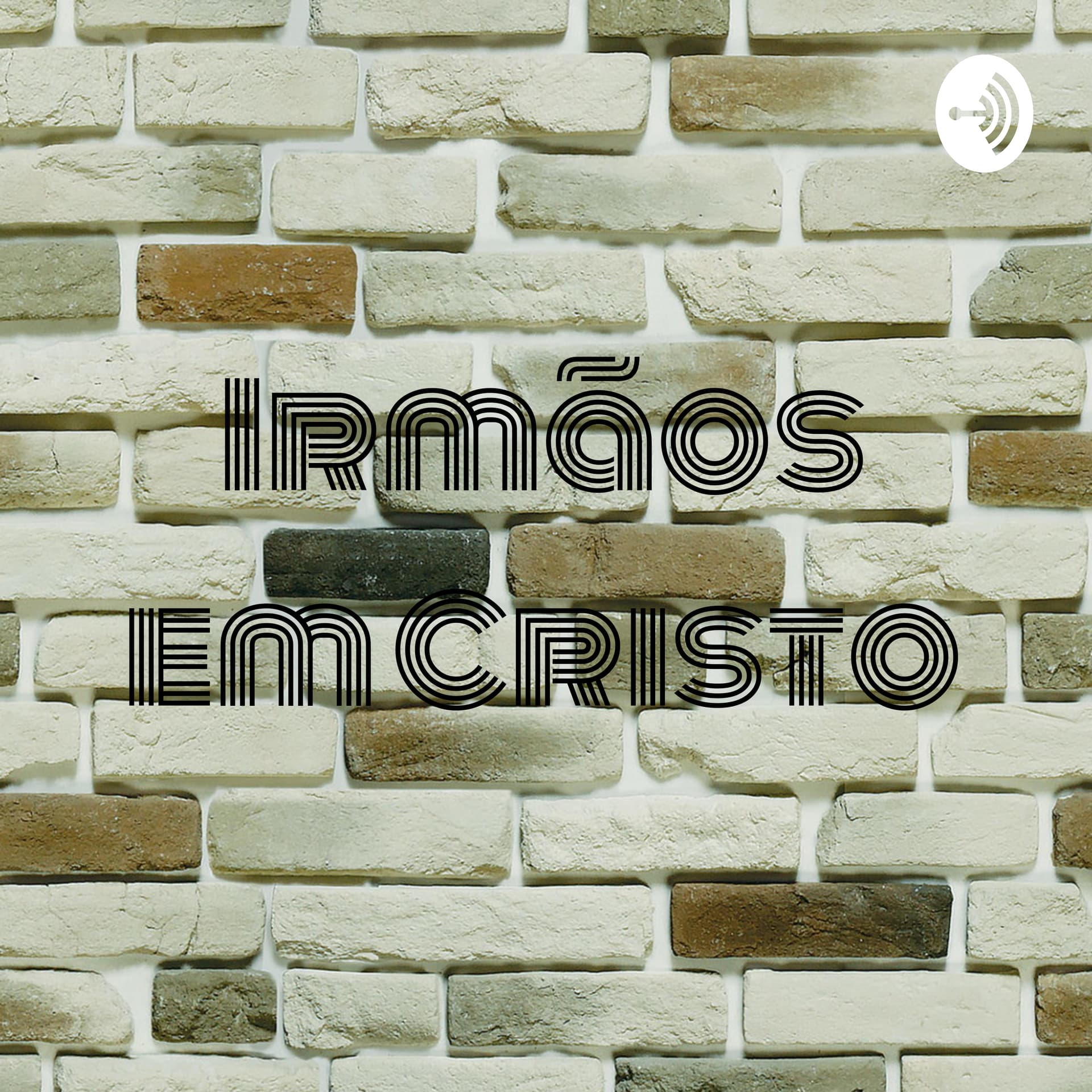 Irmãos em Cristo - Podcasts