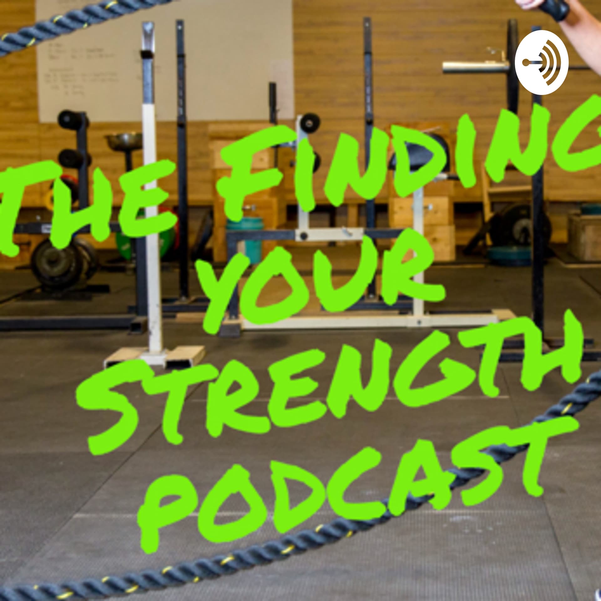 The Finding Your Strength Podcast - Podcasts