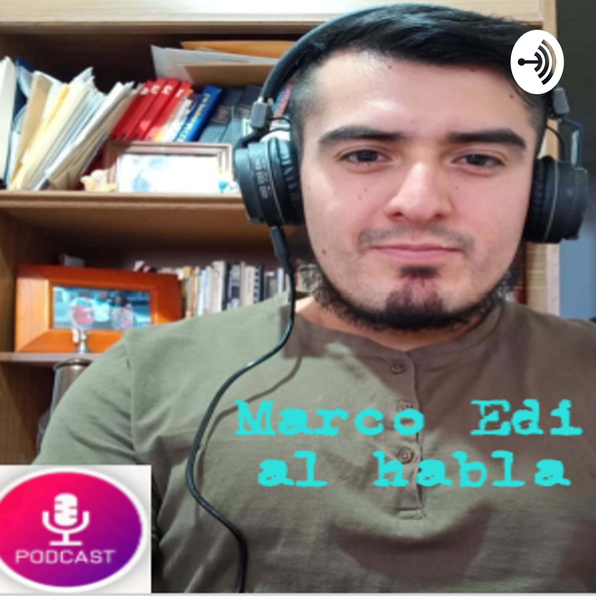 MARCO EDI AL HABLA - Podcasts