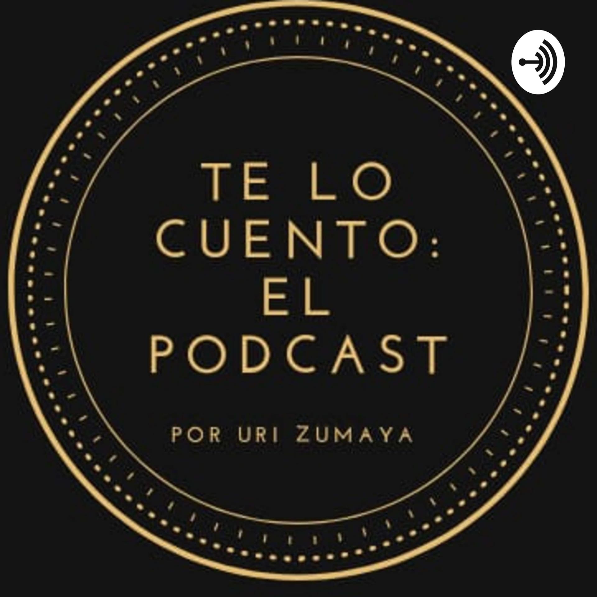 Te lo cuento: El Podcast - Podcasts