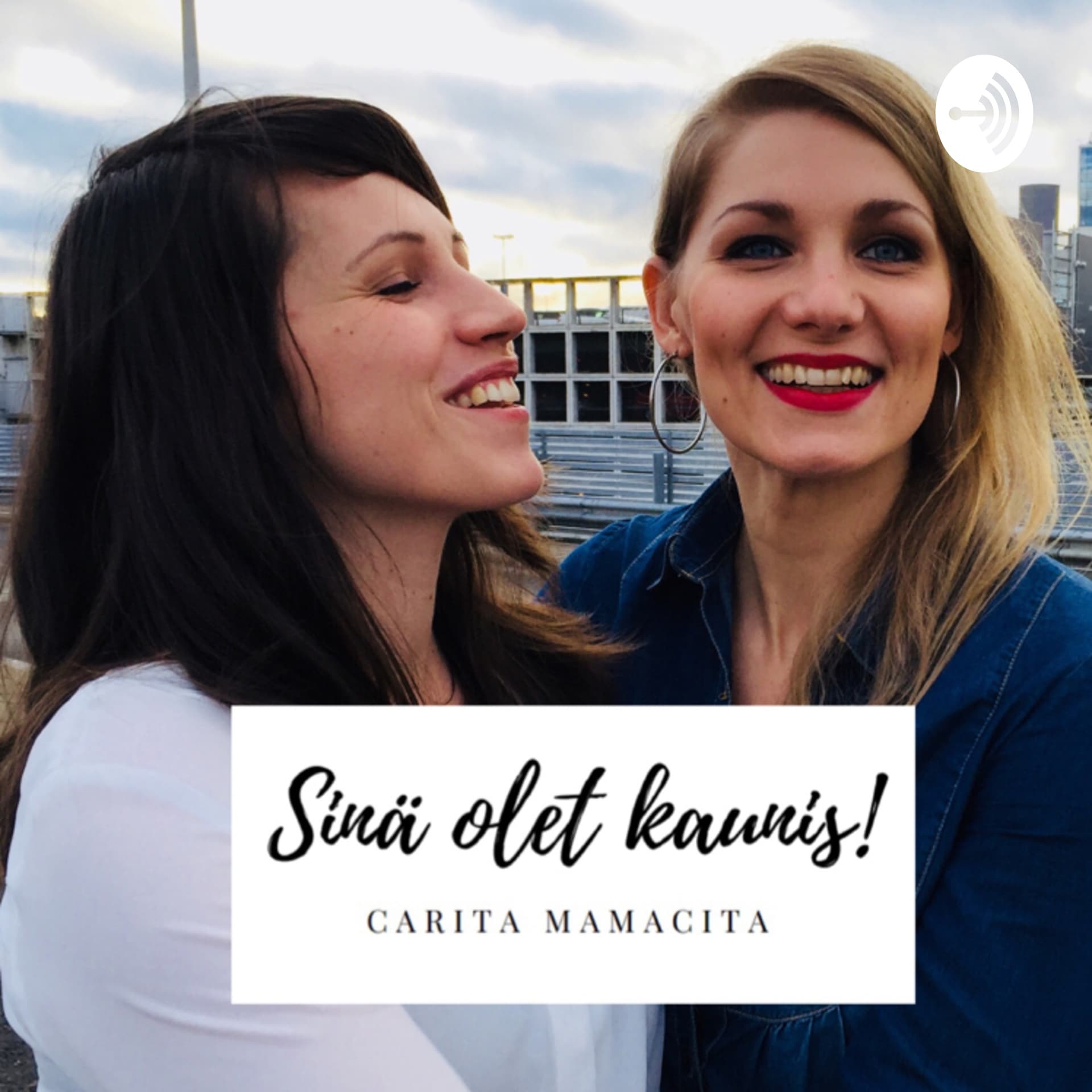 Sinä olet kaunis! - Podcasts