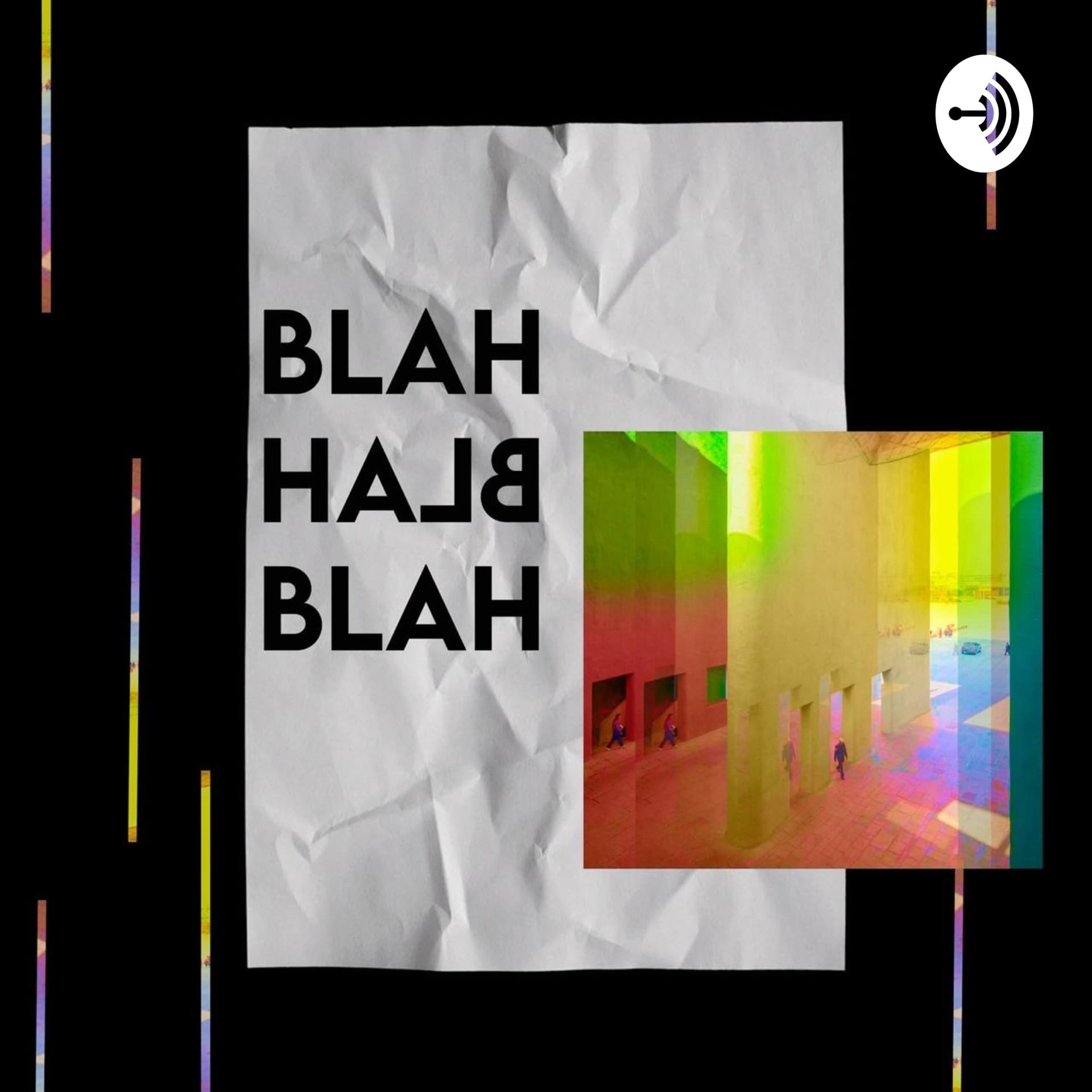 BLAH BLAH BLAH - Podcasts