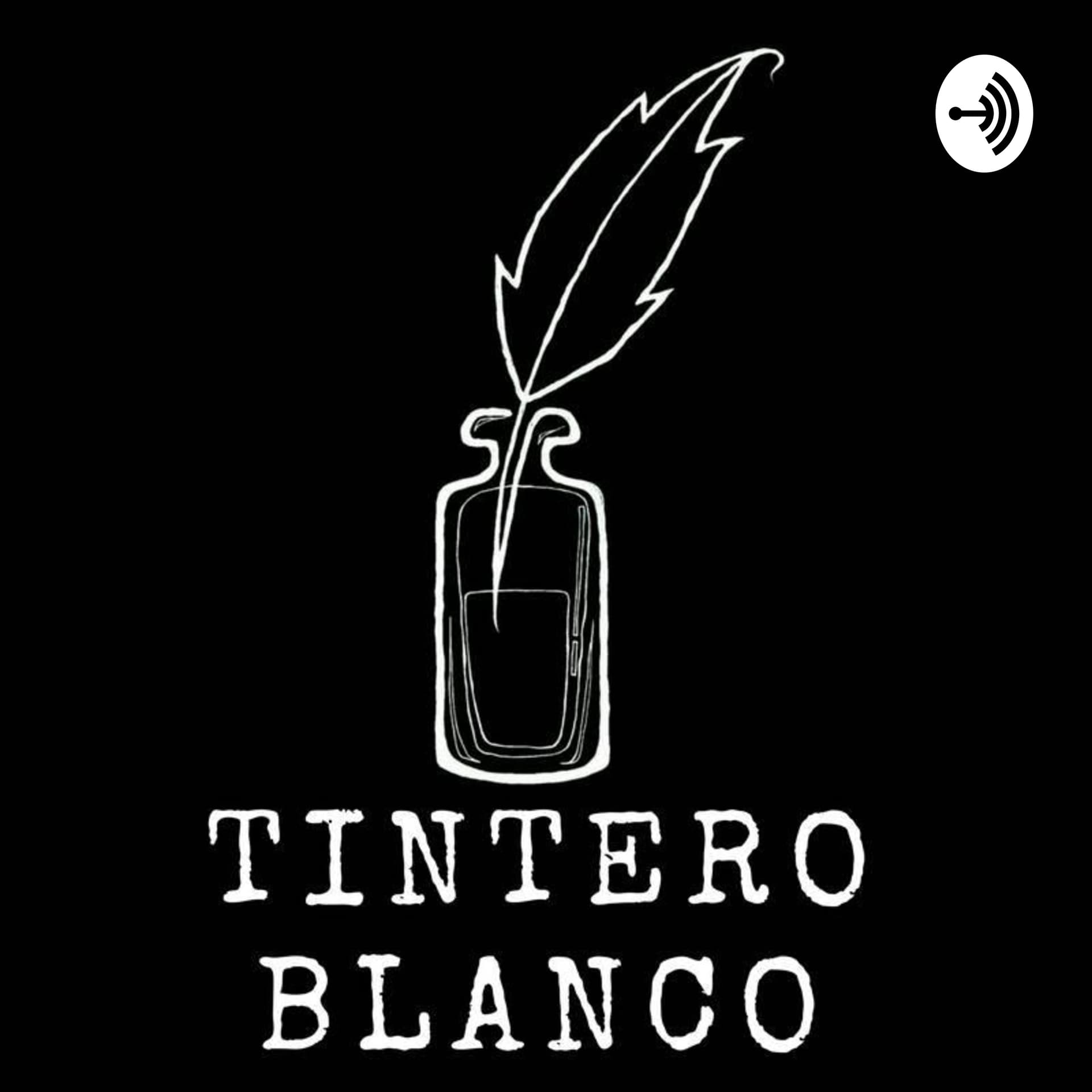 Tintero Blanco: El Podcast - Podcasts