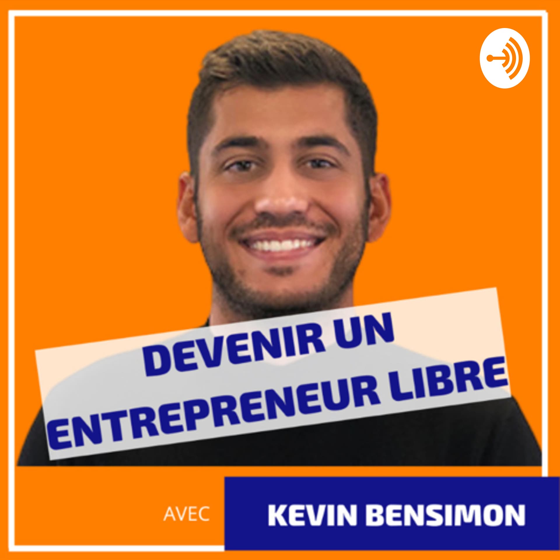 Devenir entrepreneur libre - Podcasts