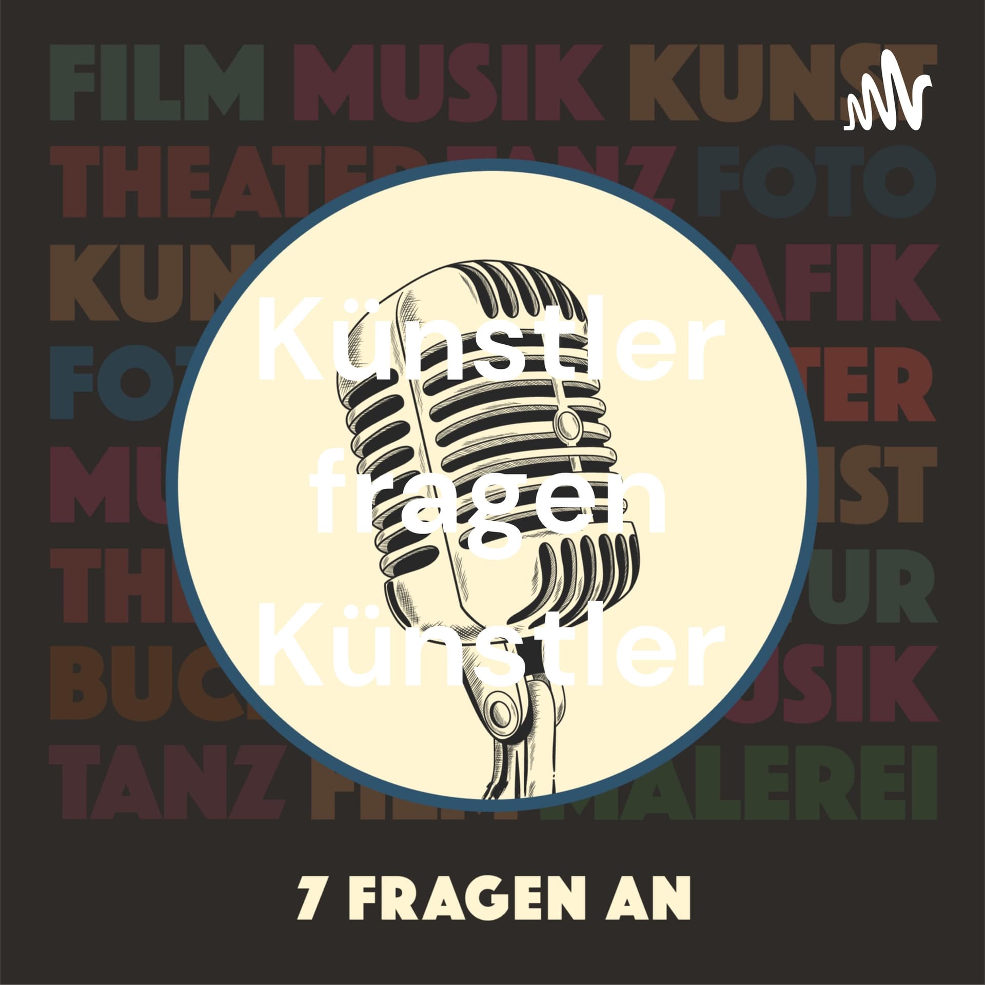 Künstler fragen Künstler - 7 Fragen an ... - Podcasts