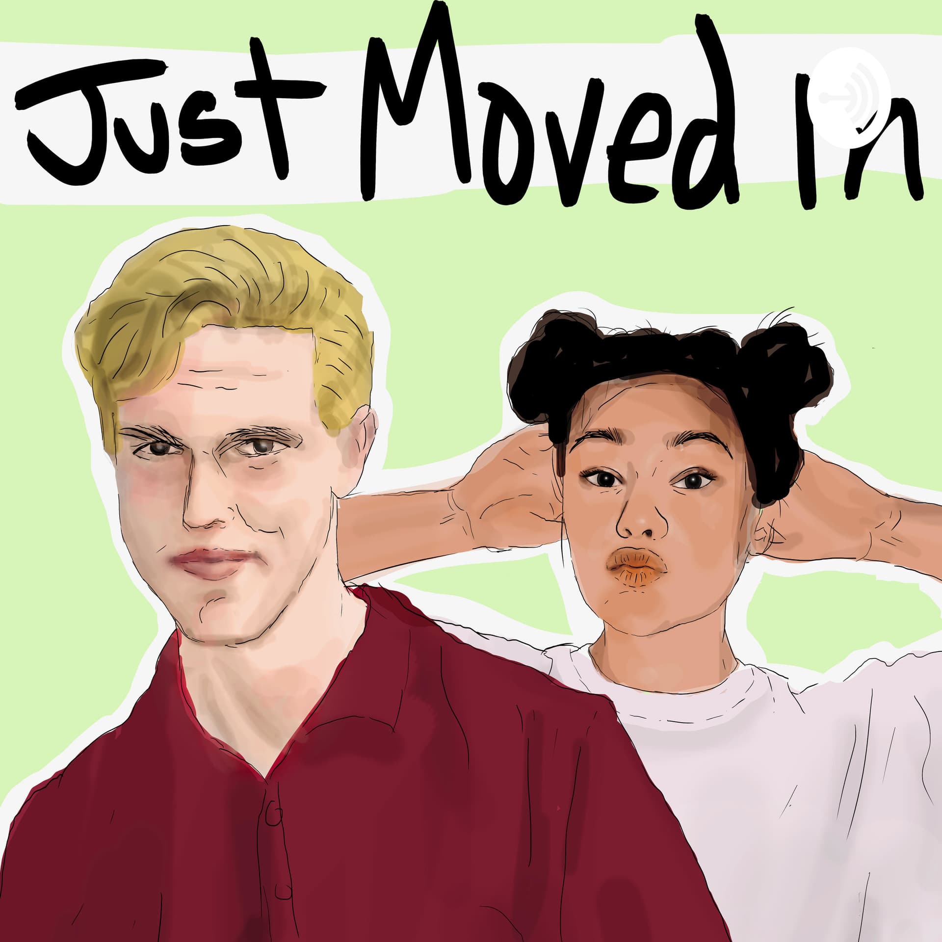 Just Moved In - Podcasts