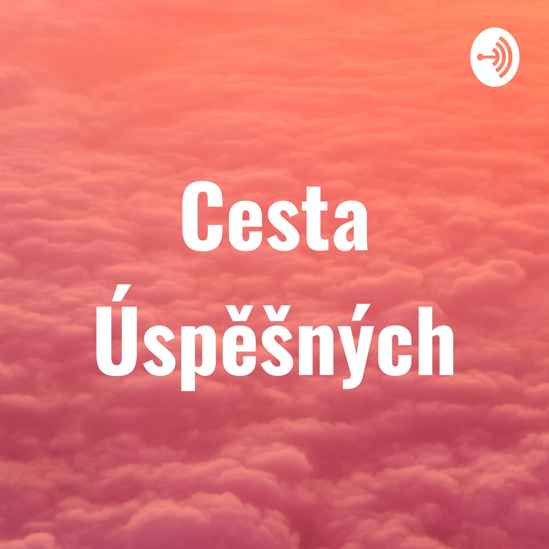 Cesta Úspěšných - Podcasts