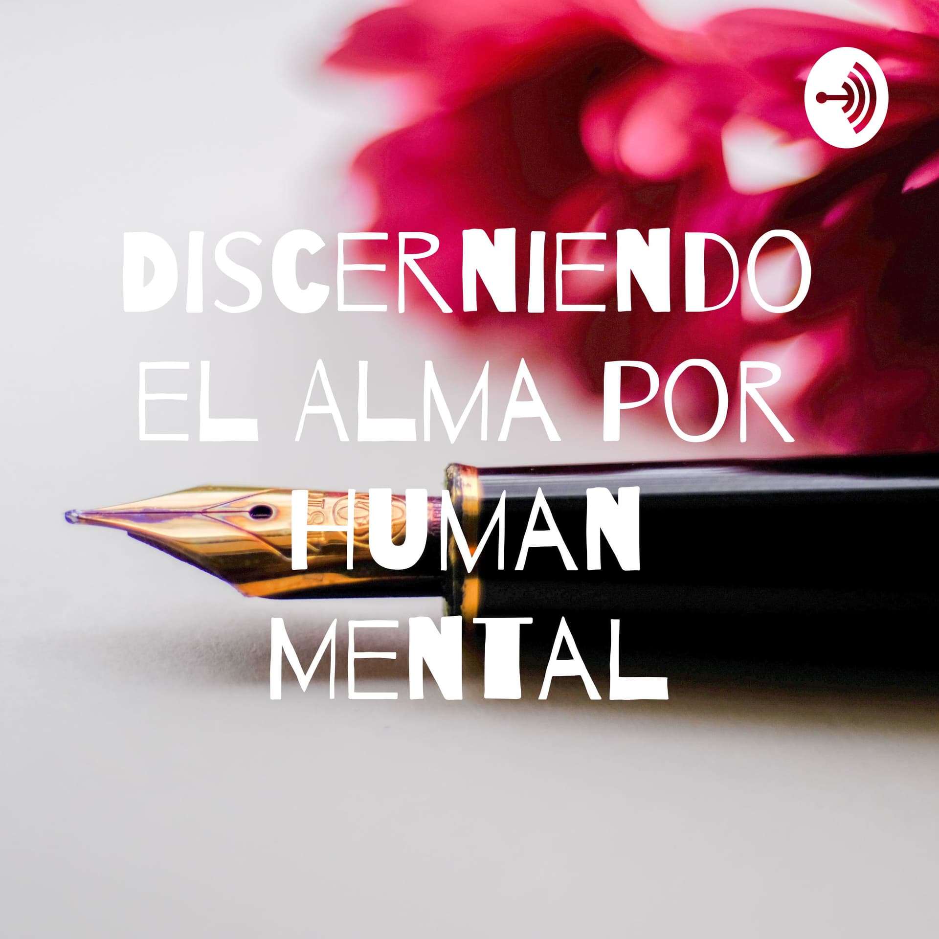 Discerniendo el Alma por Human Mental - Podcasts