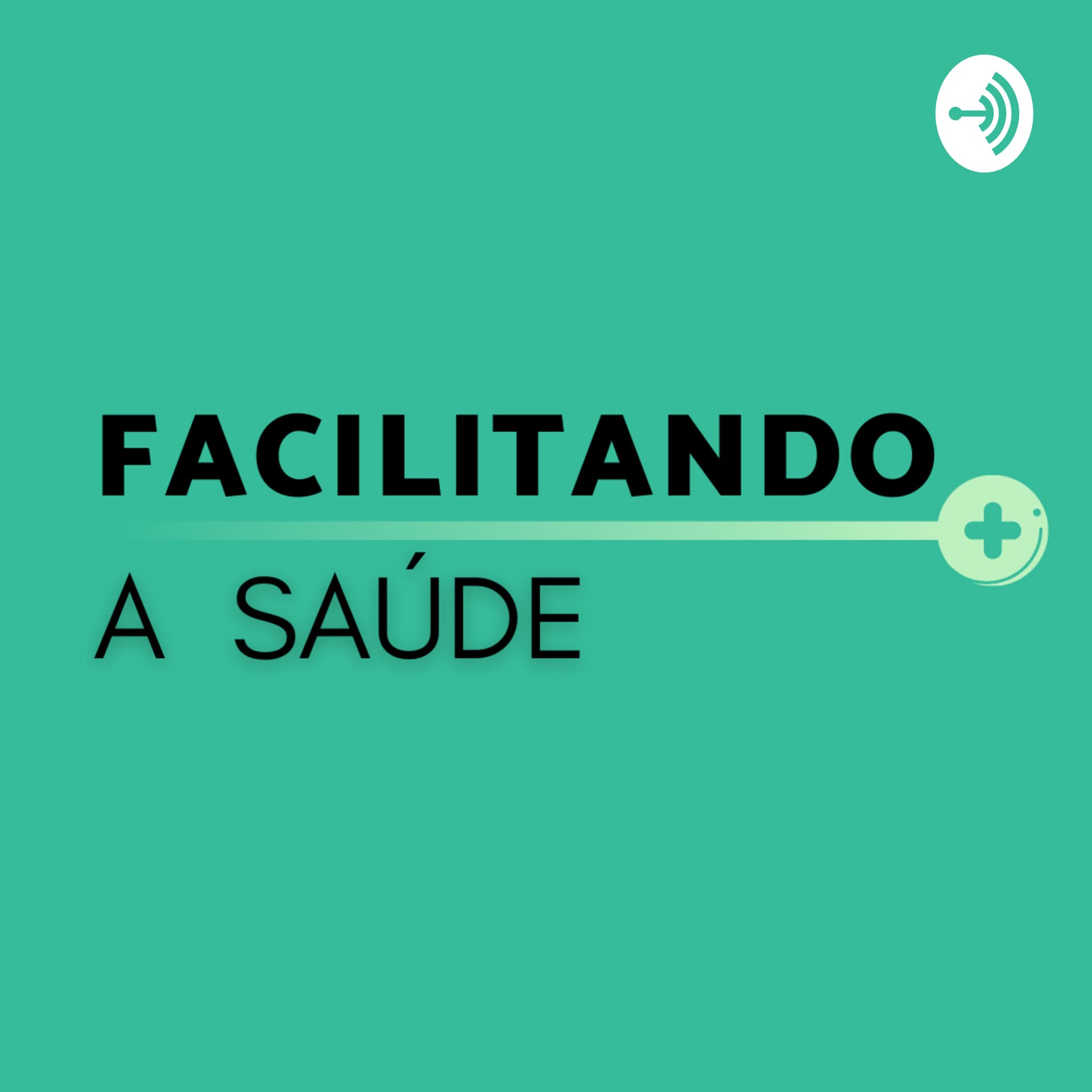 Facilitando a Saúde - Podcasts