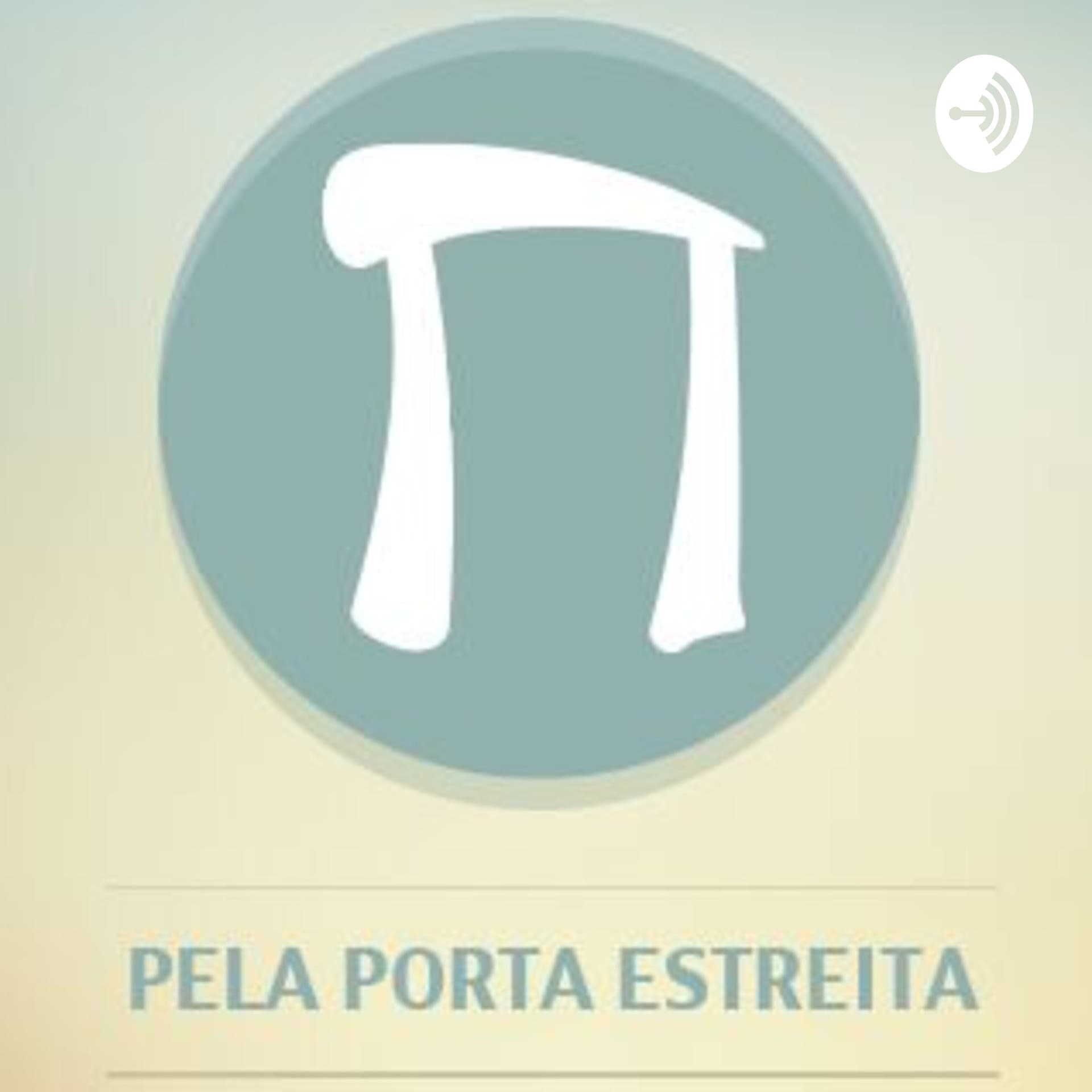PPE PodCast - Pela Porta Estreita - Podcasts