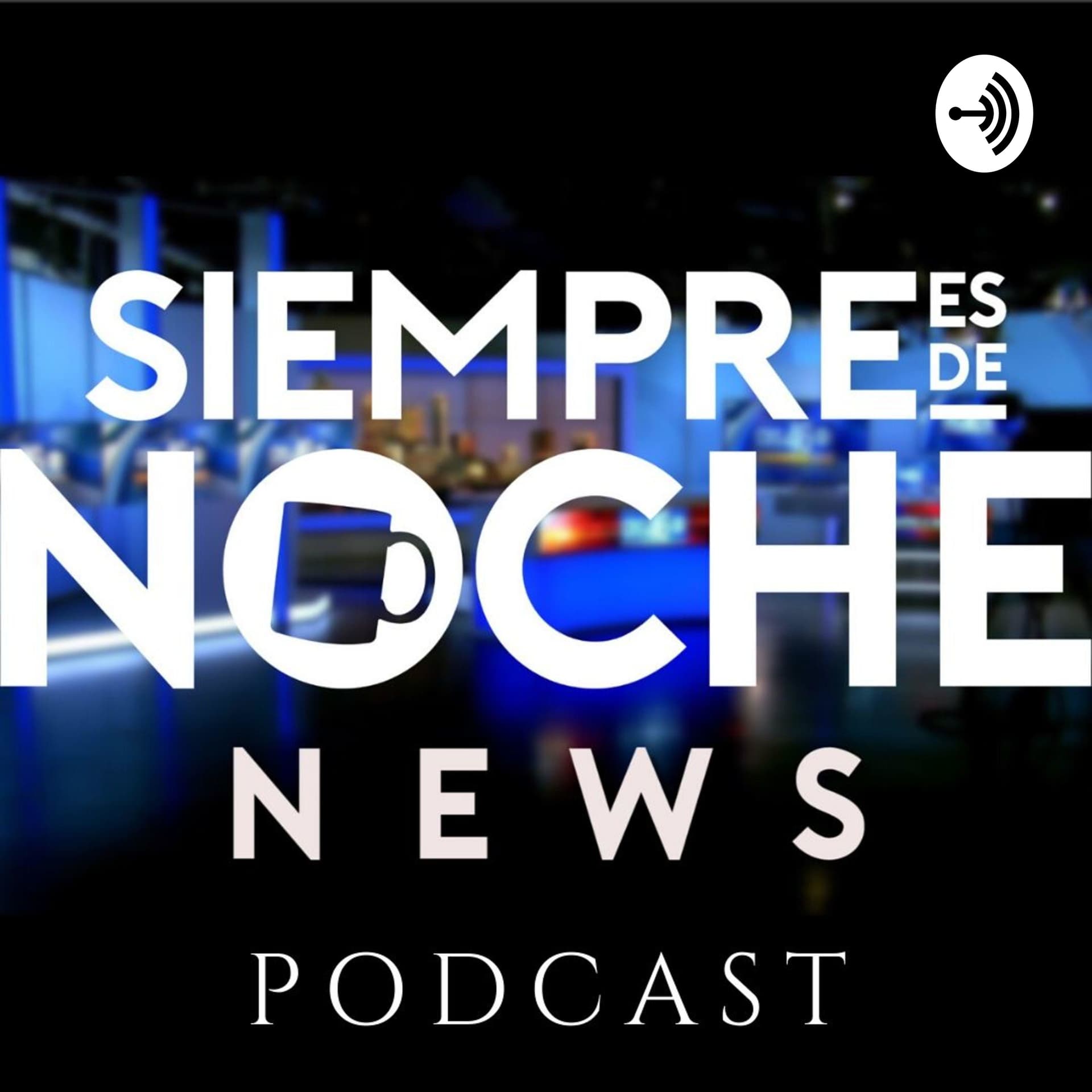 Siempre es de Noche News - Podcasts