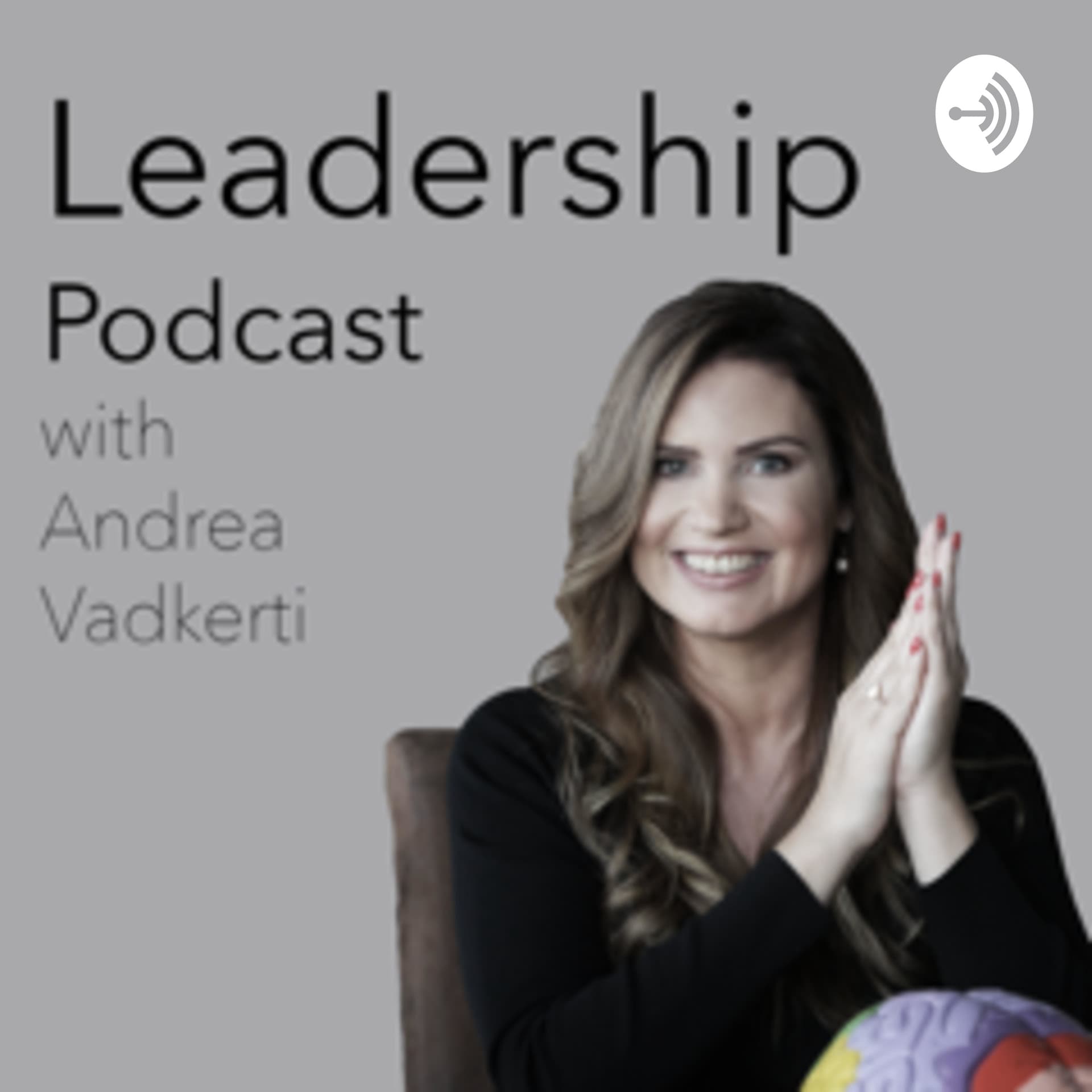 Leadership Podcast with Andrea Vadkerti - Podcasts