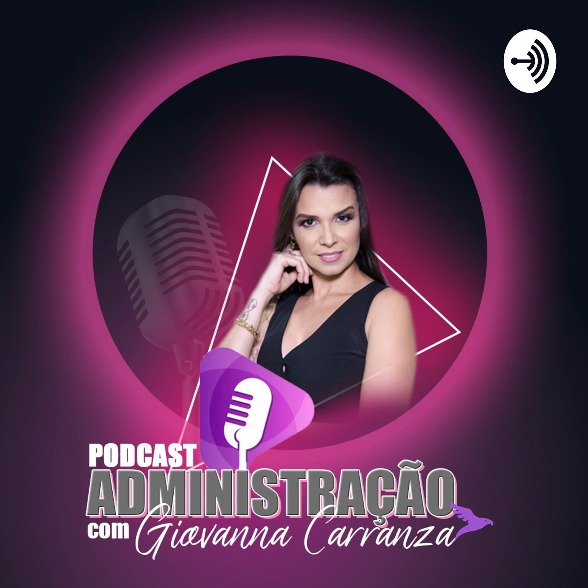 Administração com Giovanna Carranza - Podcasts