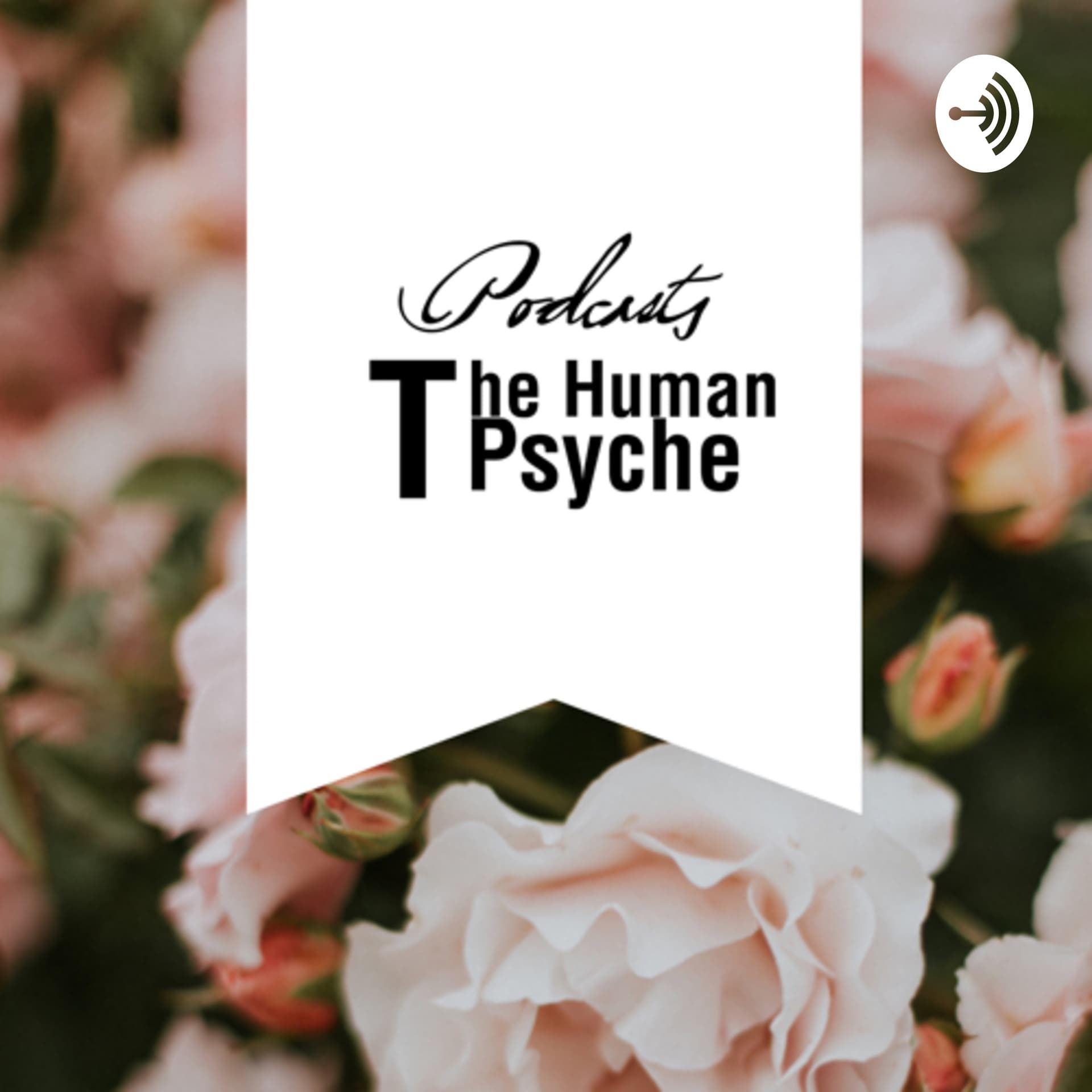 The Human Psyche - Podcasts