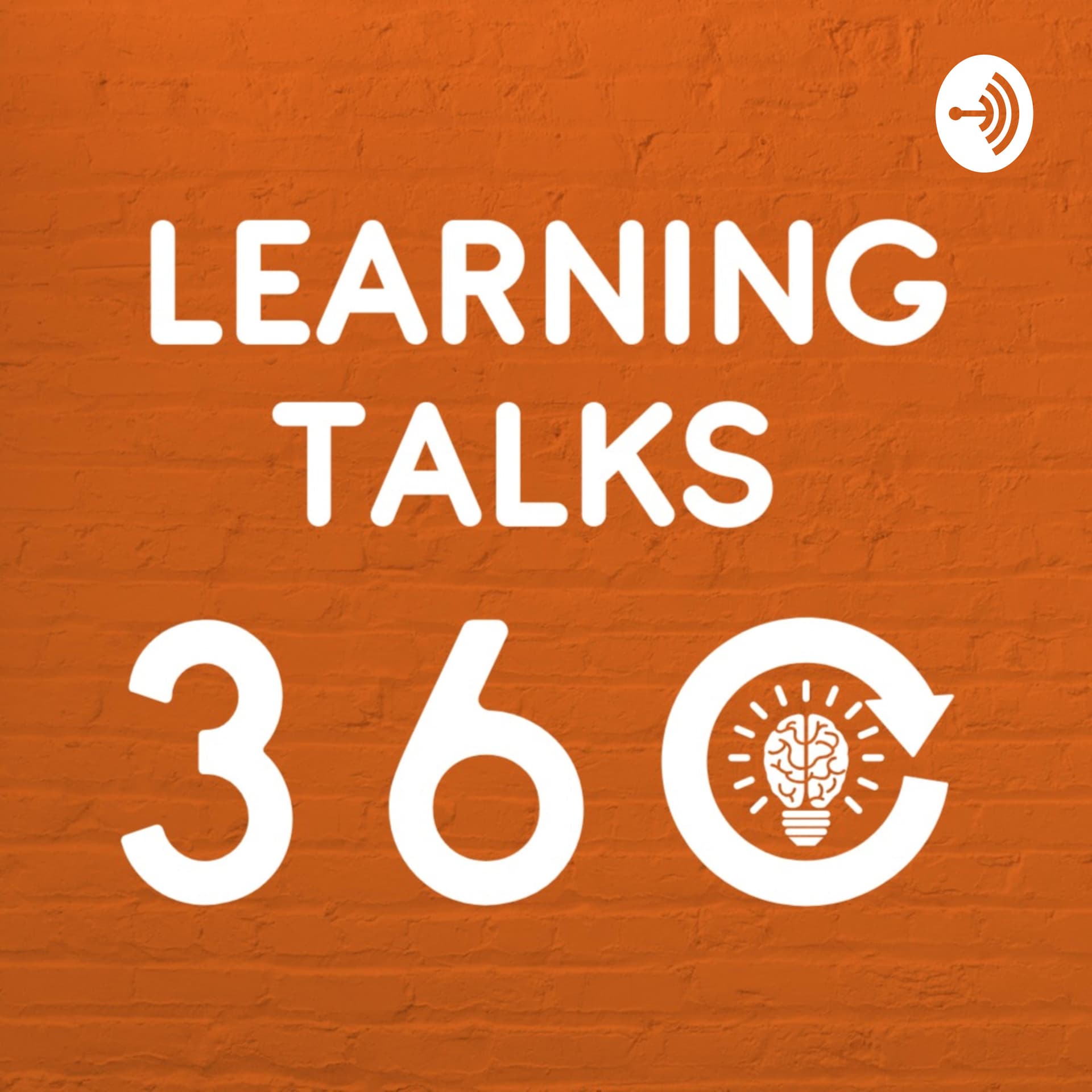 Learning Talks 360 by Think Backwards - Podcasts