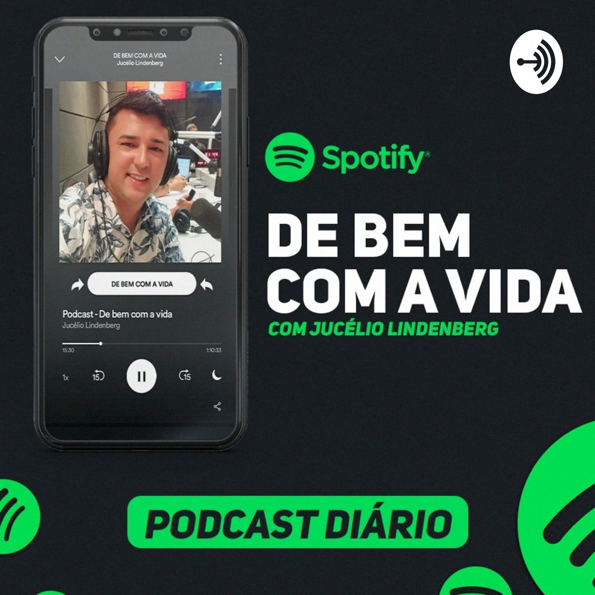 "DE BEM COM A VIDA" Jucélio Lindenberg - Podcasts