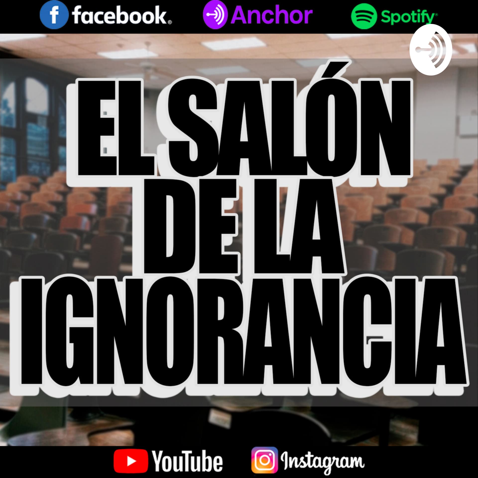 El Salón de la Ignorancia - Podcasts