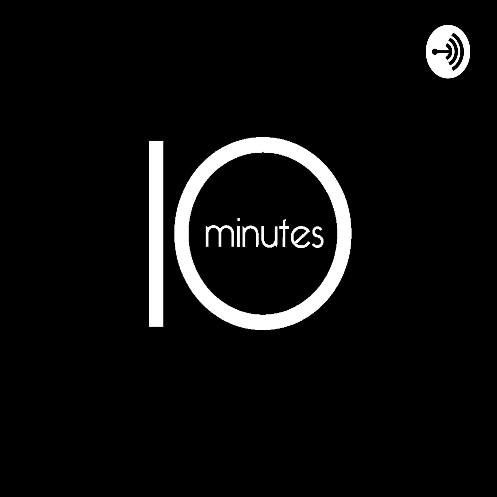 Ten Minutes