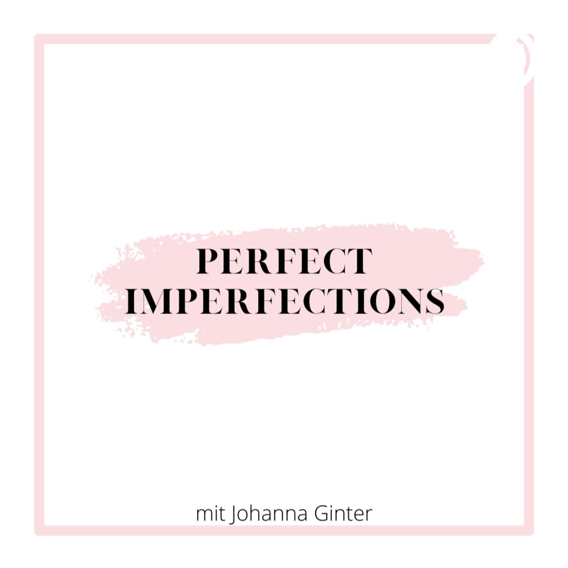 Perfect Imperfections - Podcasts