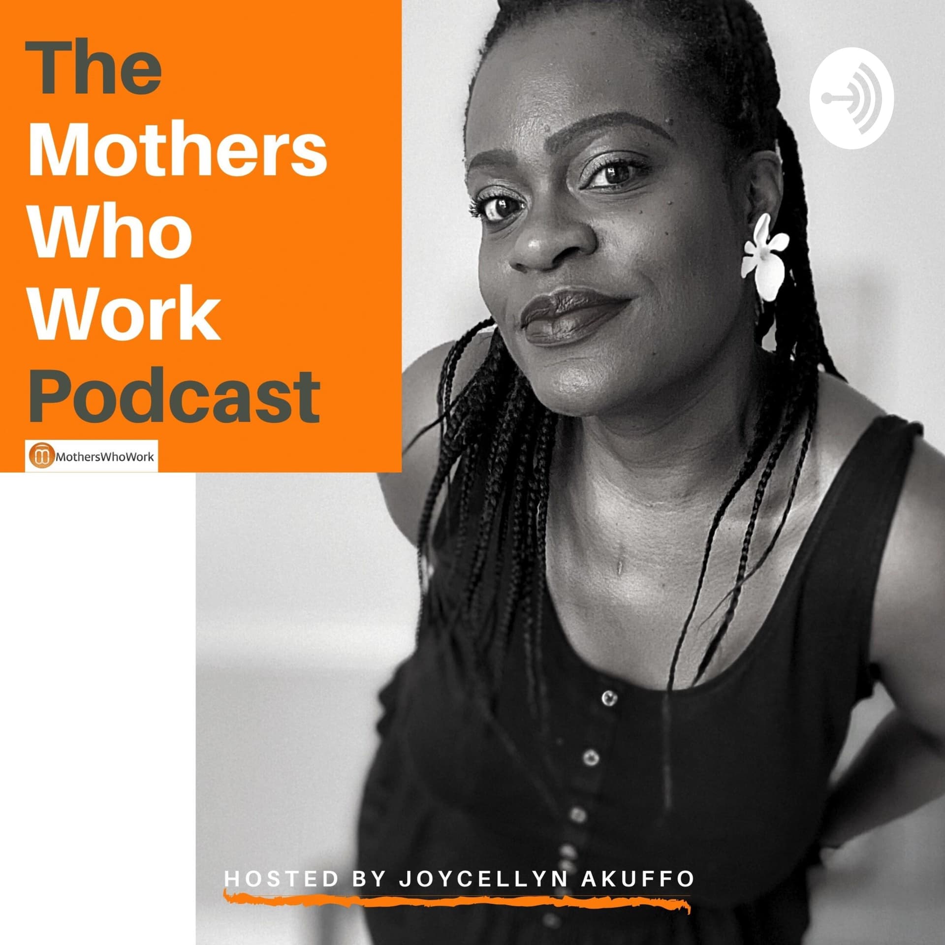 The Mothers Who Work Podcast - Podcasts