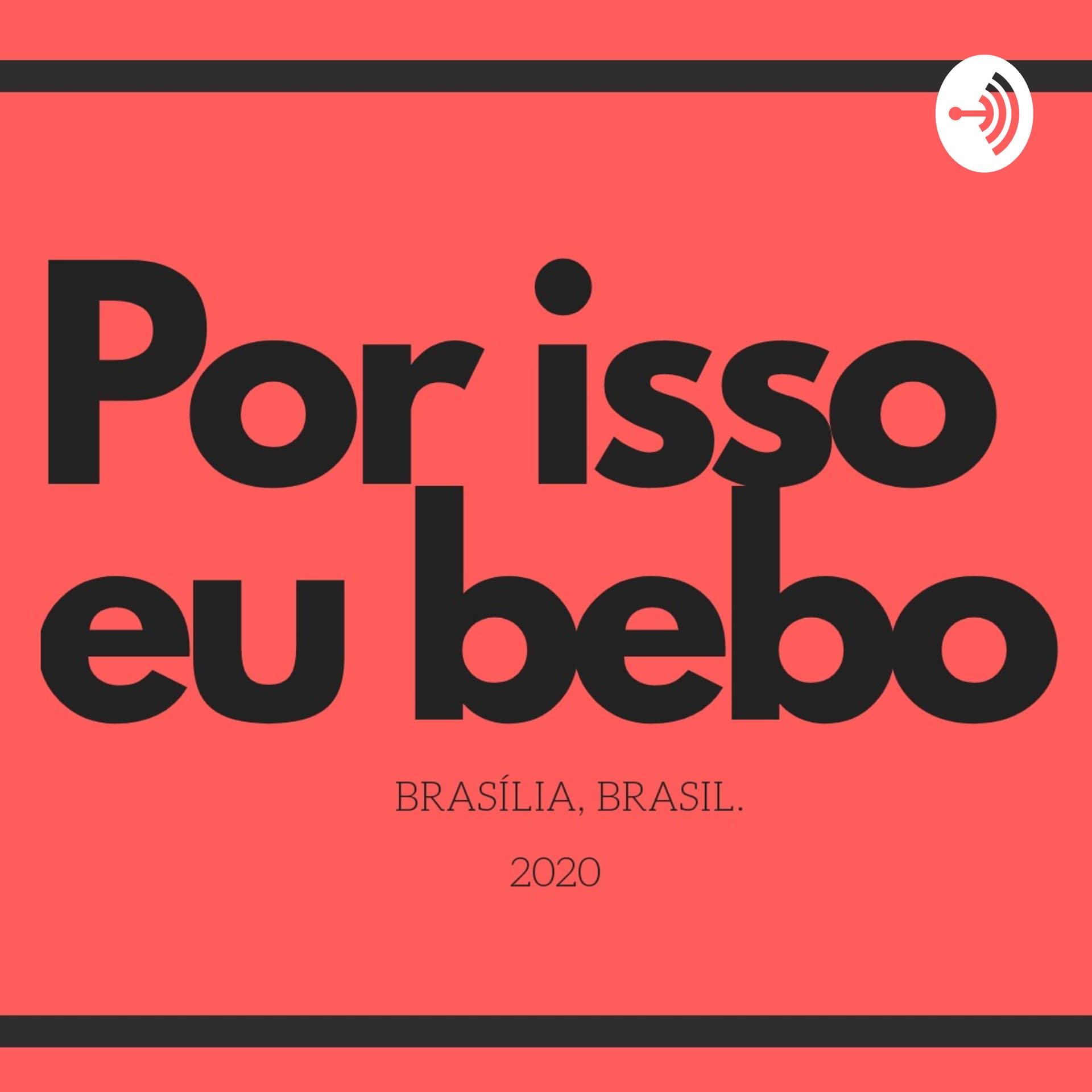 Por Isso Eu Bebo - Podcasts