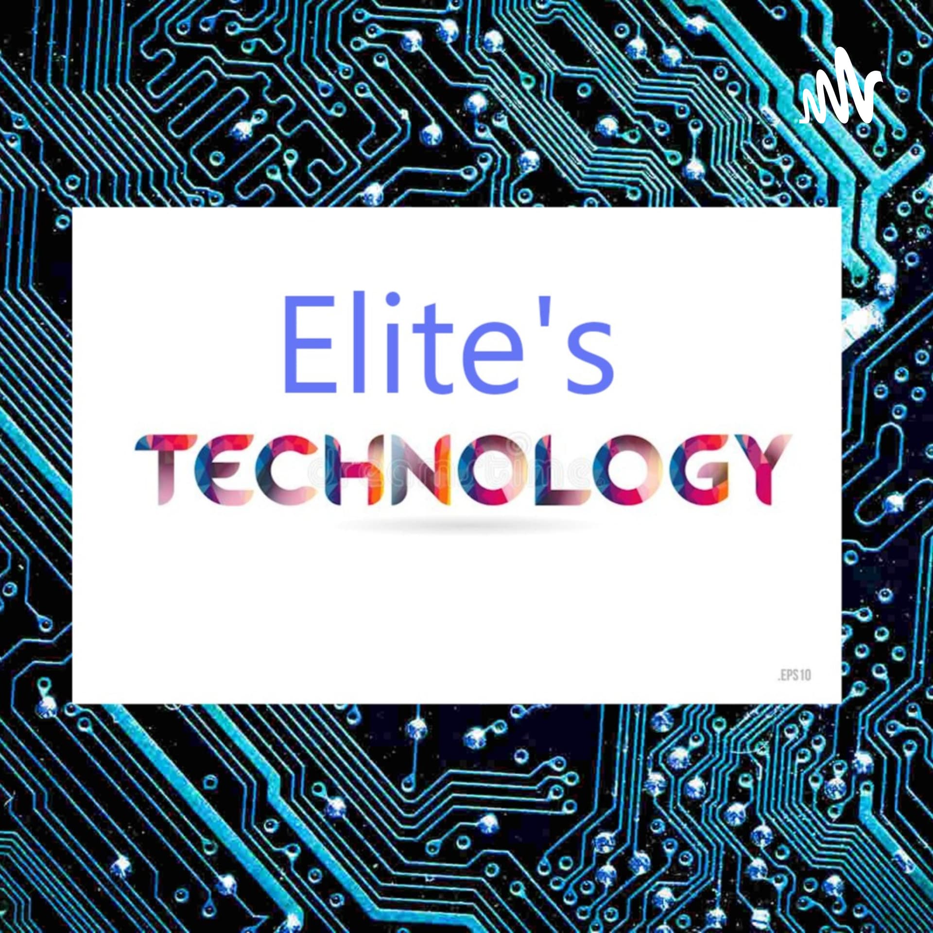 Elite's Technology - Podcasts