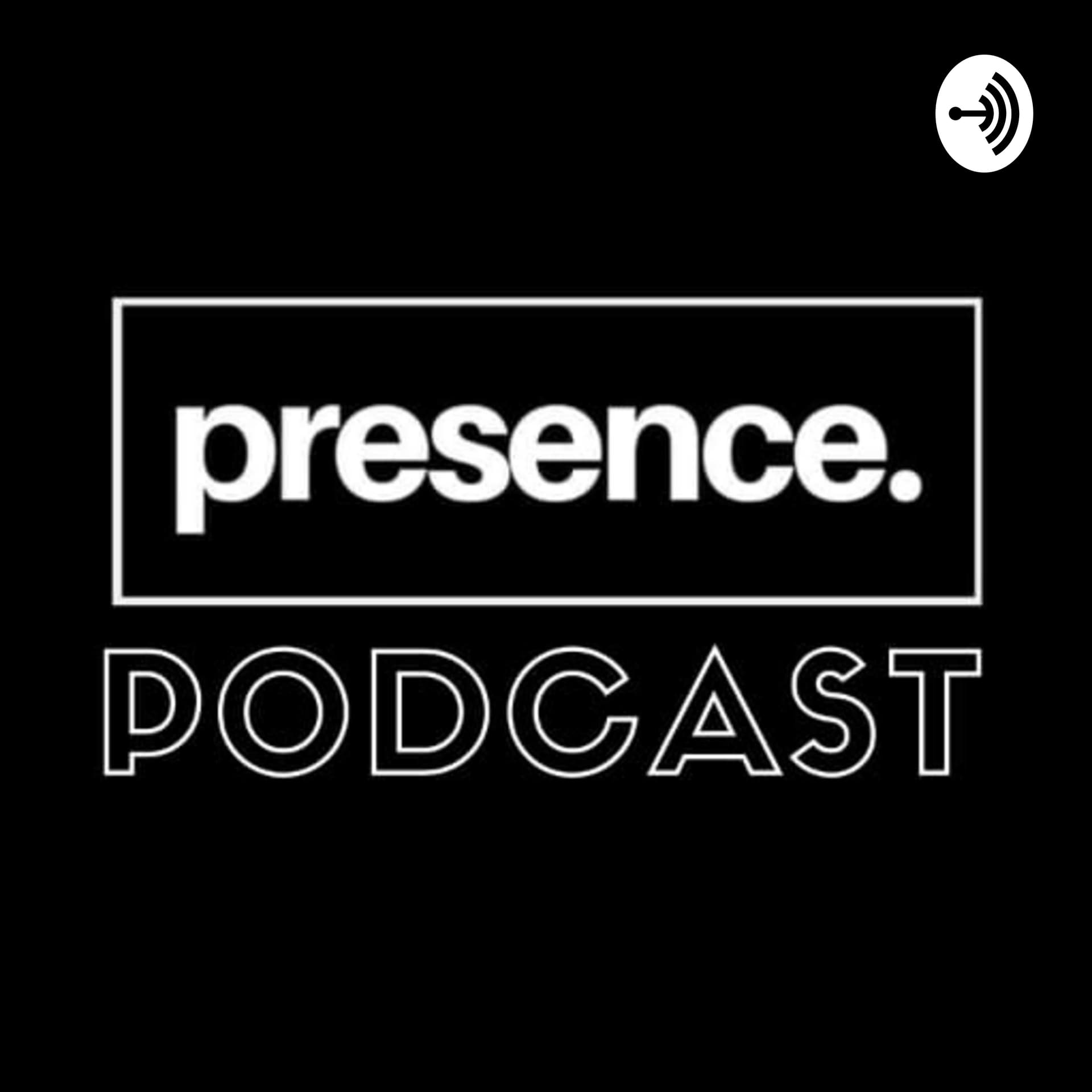 Podcast da Presence. - Podcasts