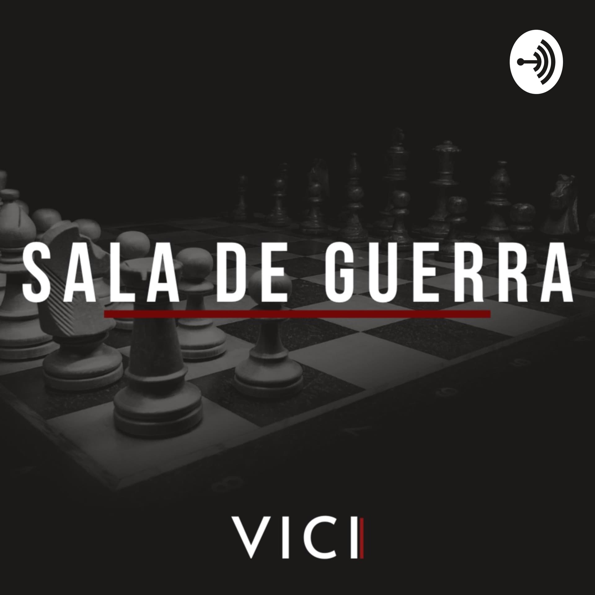 Sala de Guerra - VICI - Podcasts