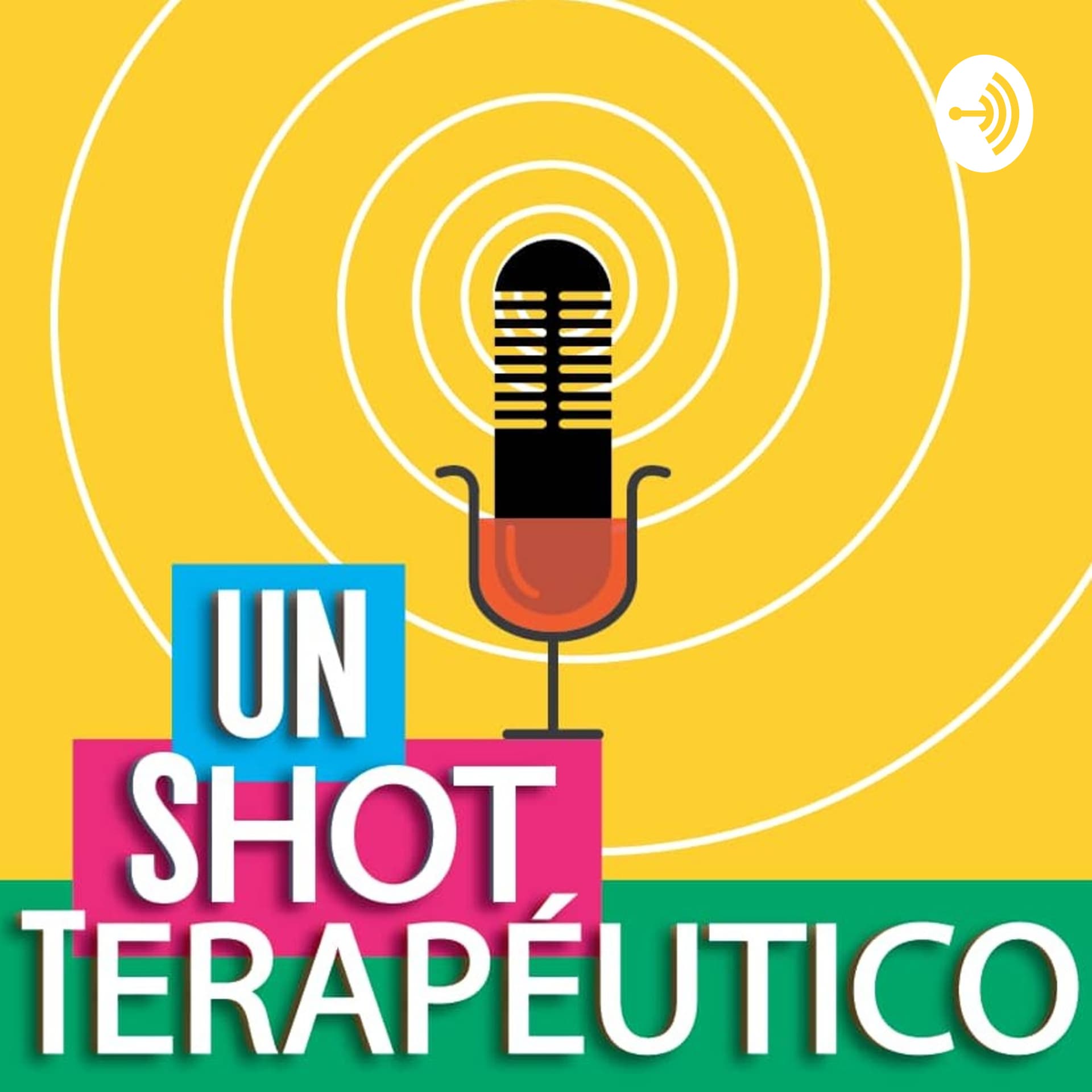 Un Shot Terapéutico - Podcasts