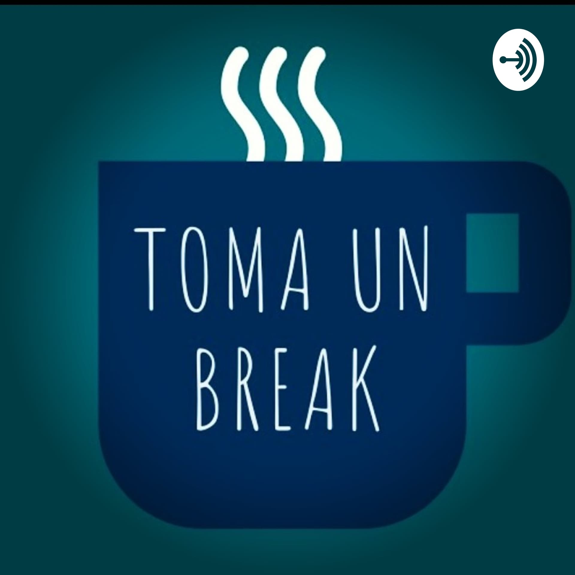 Toma un Break - Podcasts