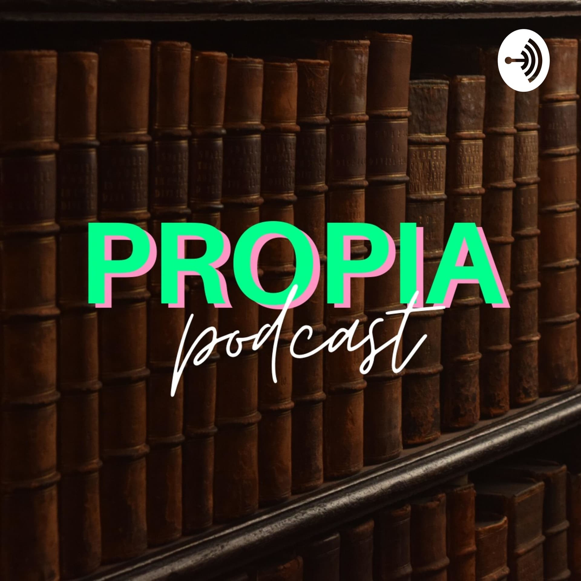 PROPIA - Podcasts
