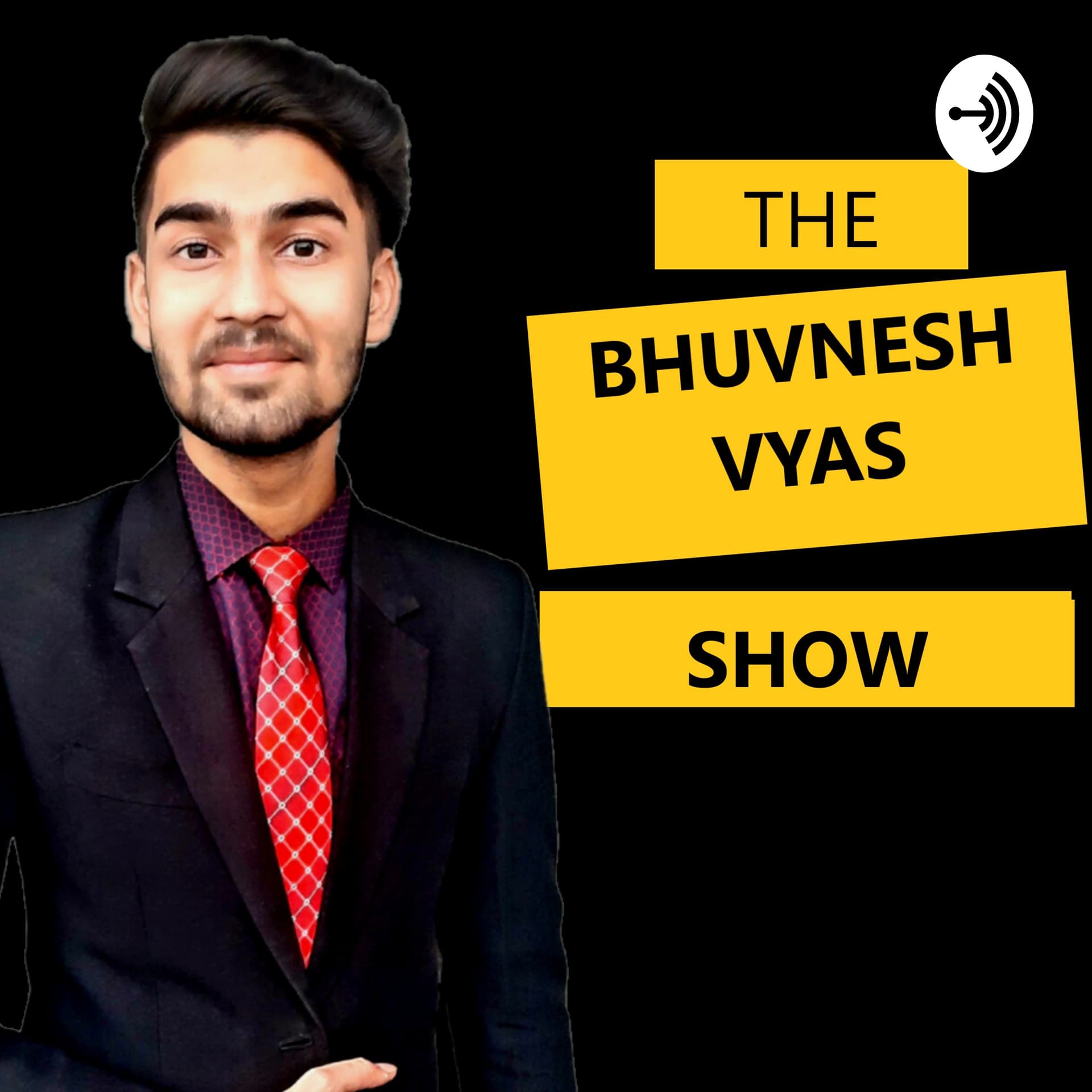 The Bhuvnesh Vyas Show - Podcasts
