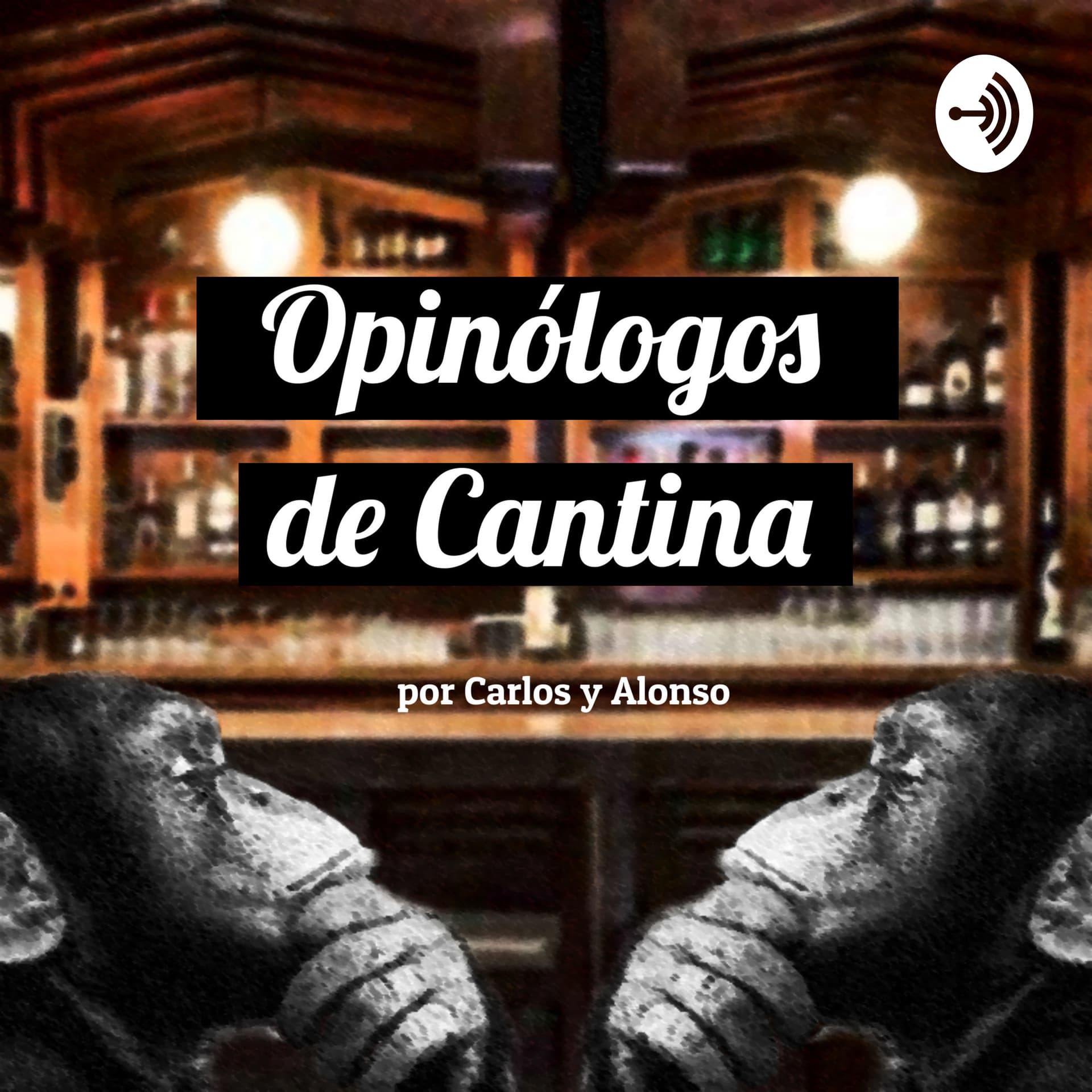 Opinólogos de cantina - Podcasts