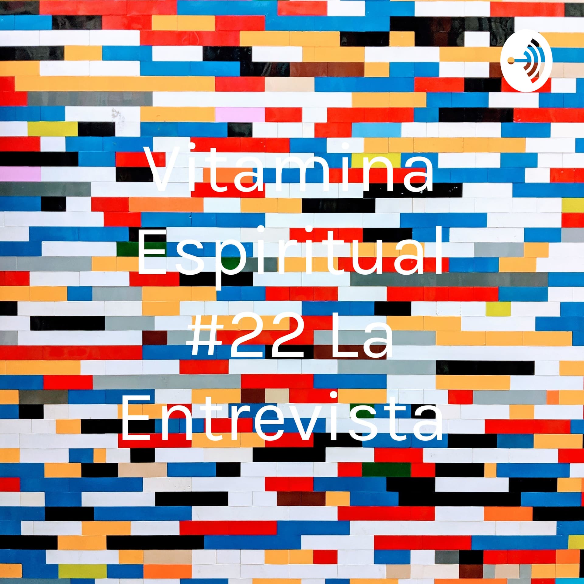 Vitamina Espiritual #22 La Entrevista - Podcasts