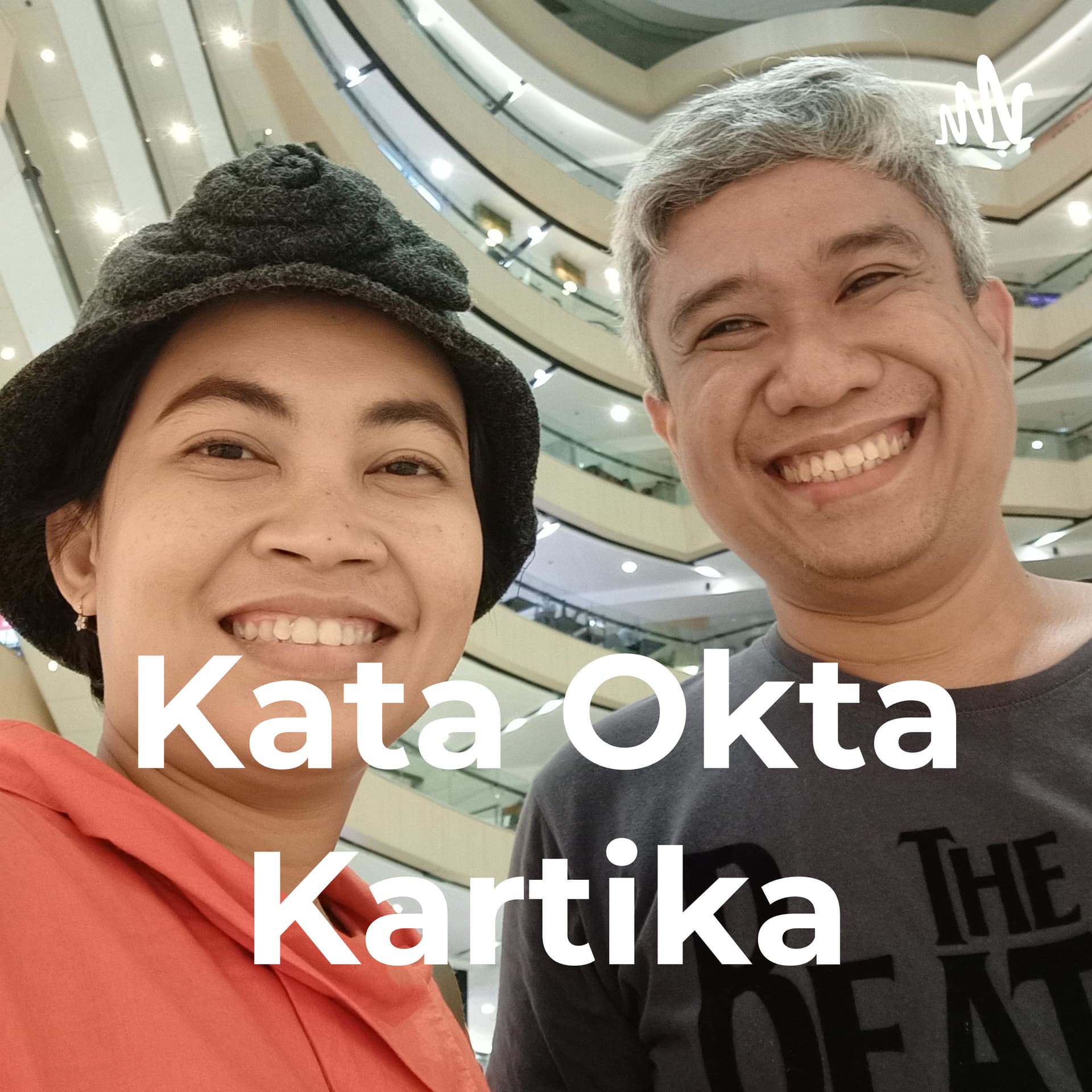 Kata Okta Kartika - Podcasts